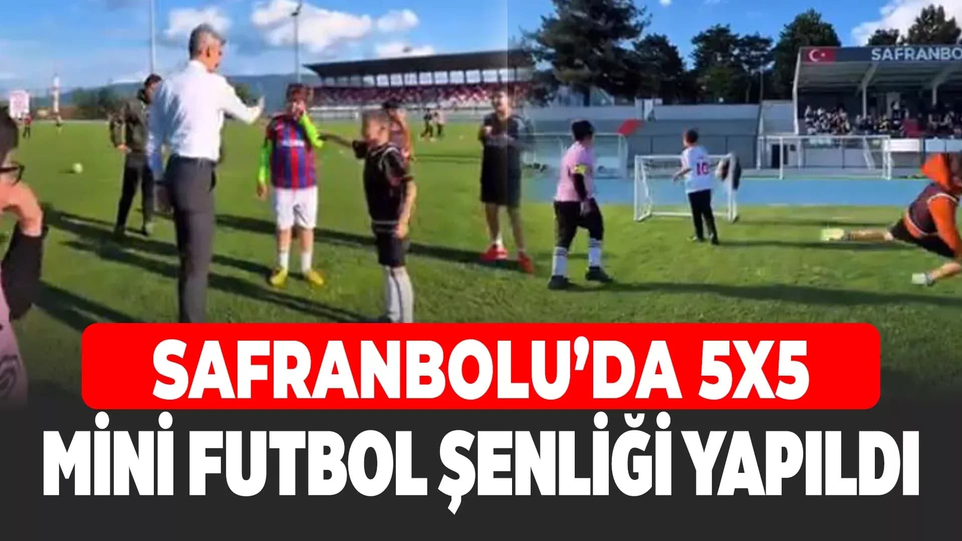 Safranbolu’da 5x5 Mini Futbol Şenliği Coşkusu