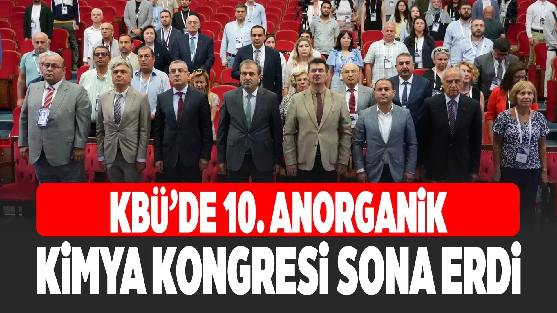 10. Ulusal Anorganik Kimya Kongresi Karabük Üniversitesinde düzenlendi