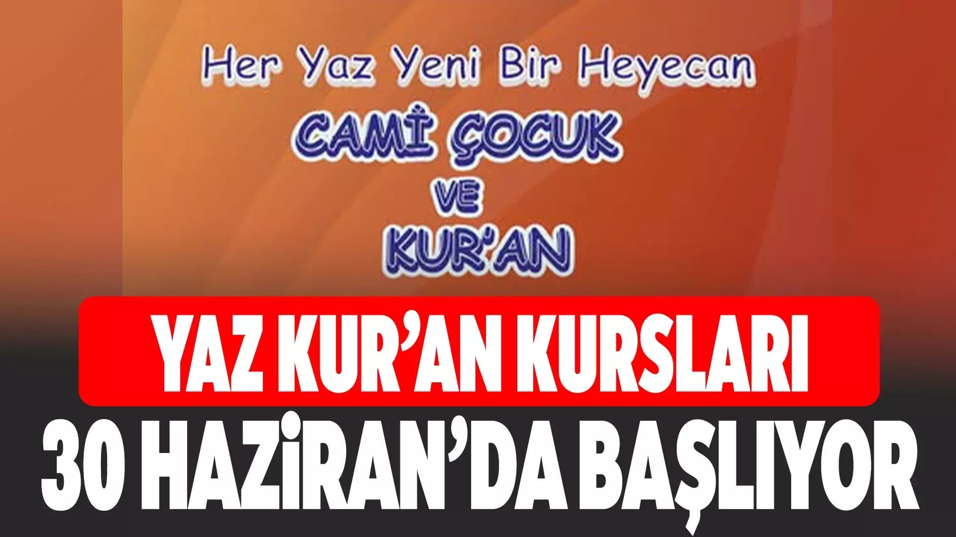 Yaz Kur’an Kursları 30 Haziran’da Başlıyor