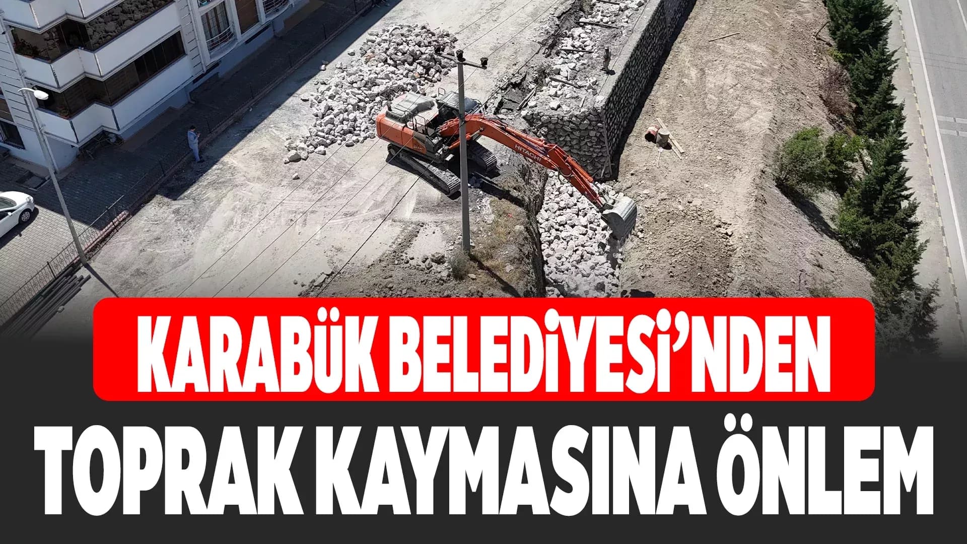 Karabük Belediyesi’nden toprak kaymasına karşı önlem