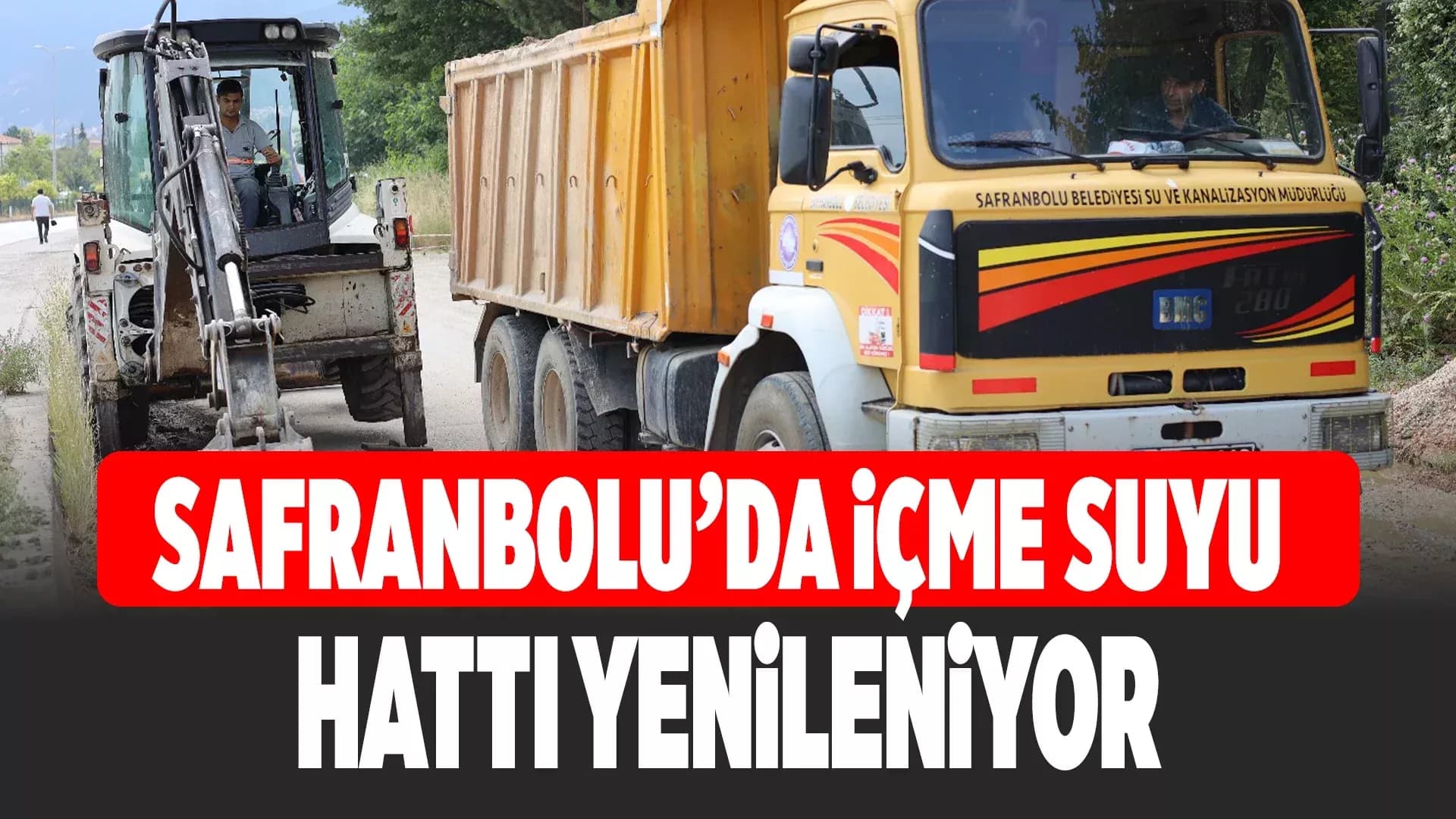 Safranbolu’da İçme Suyu Altyapısı Yenileniyor