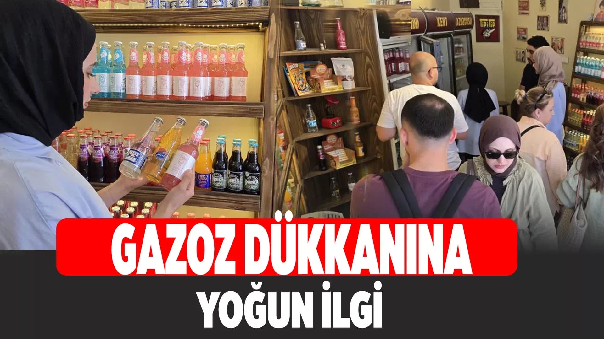Nostaljik Gazoz Dükkanı Ziyaretçileri Geçmişe Götürüyor