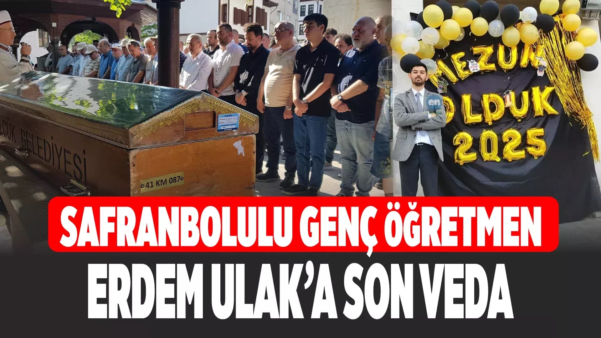 Genç öğretmen memleketi Safranbolu'da toprağa verildi