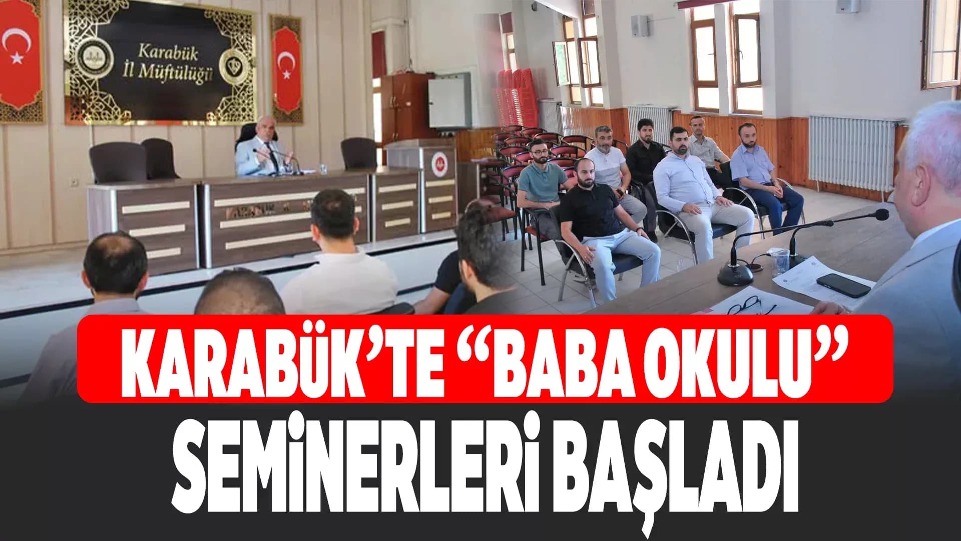 Karabük'te Baba Okulu Seminerleri Başladı