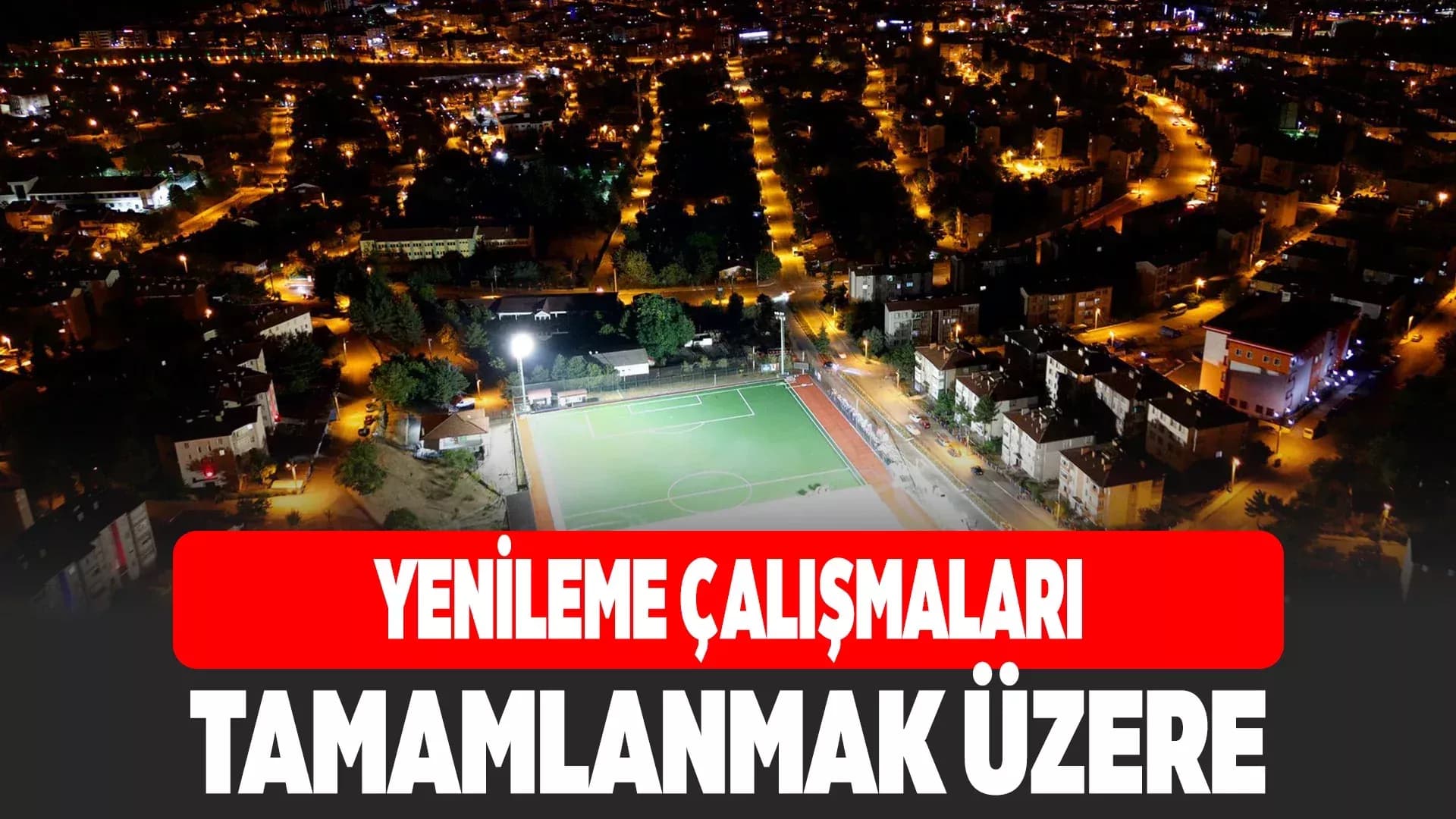 5000 Evler Futbol Sahasına Kavuşuyor