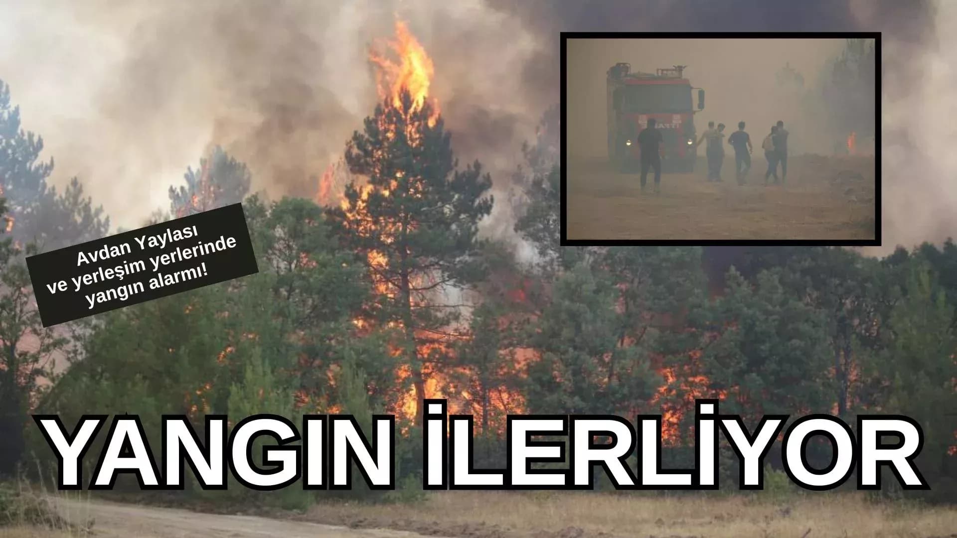 Şiddetli rüzgar alevleri yerleşim yerine yaklaştırmaya devam ediyor