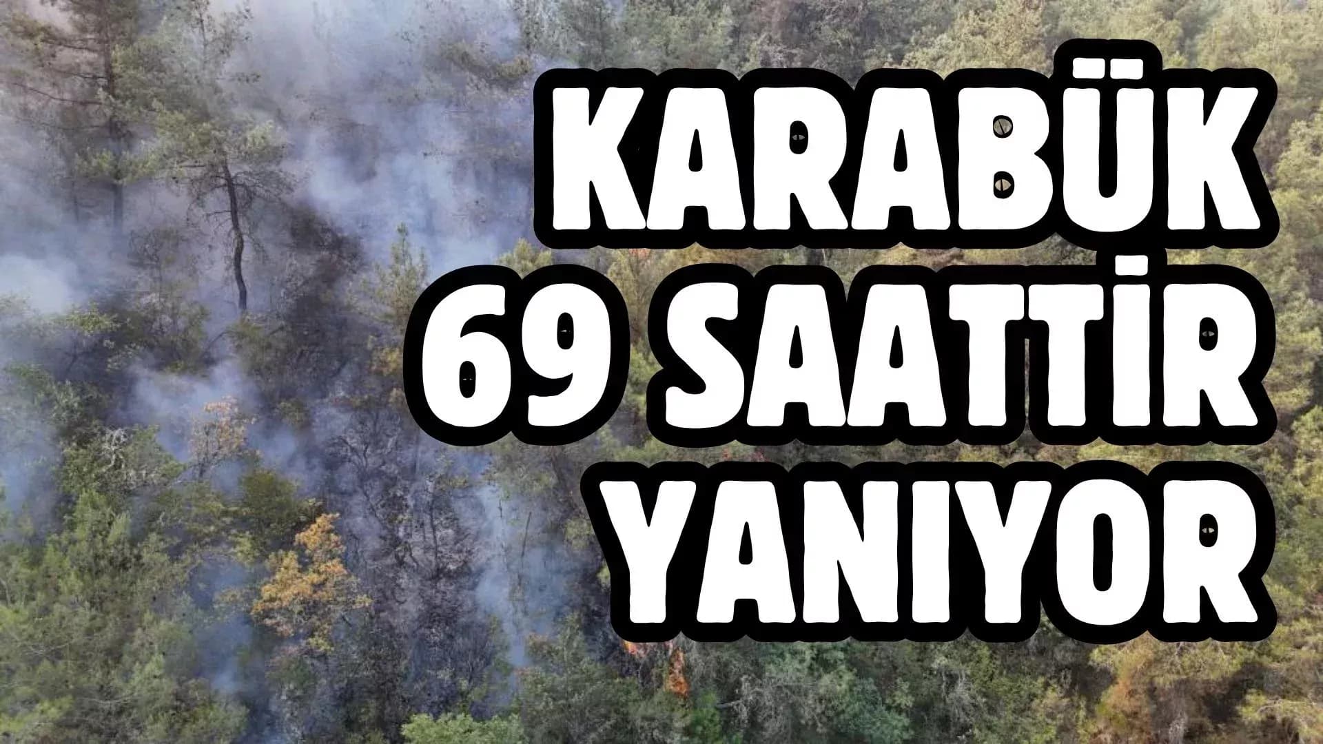 Karabük'te orman yangını 69 saattir sürüyor