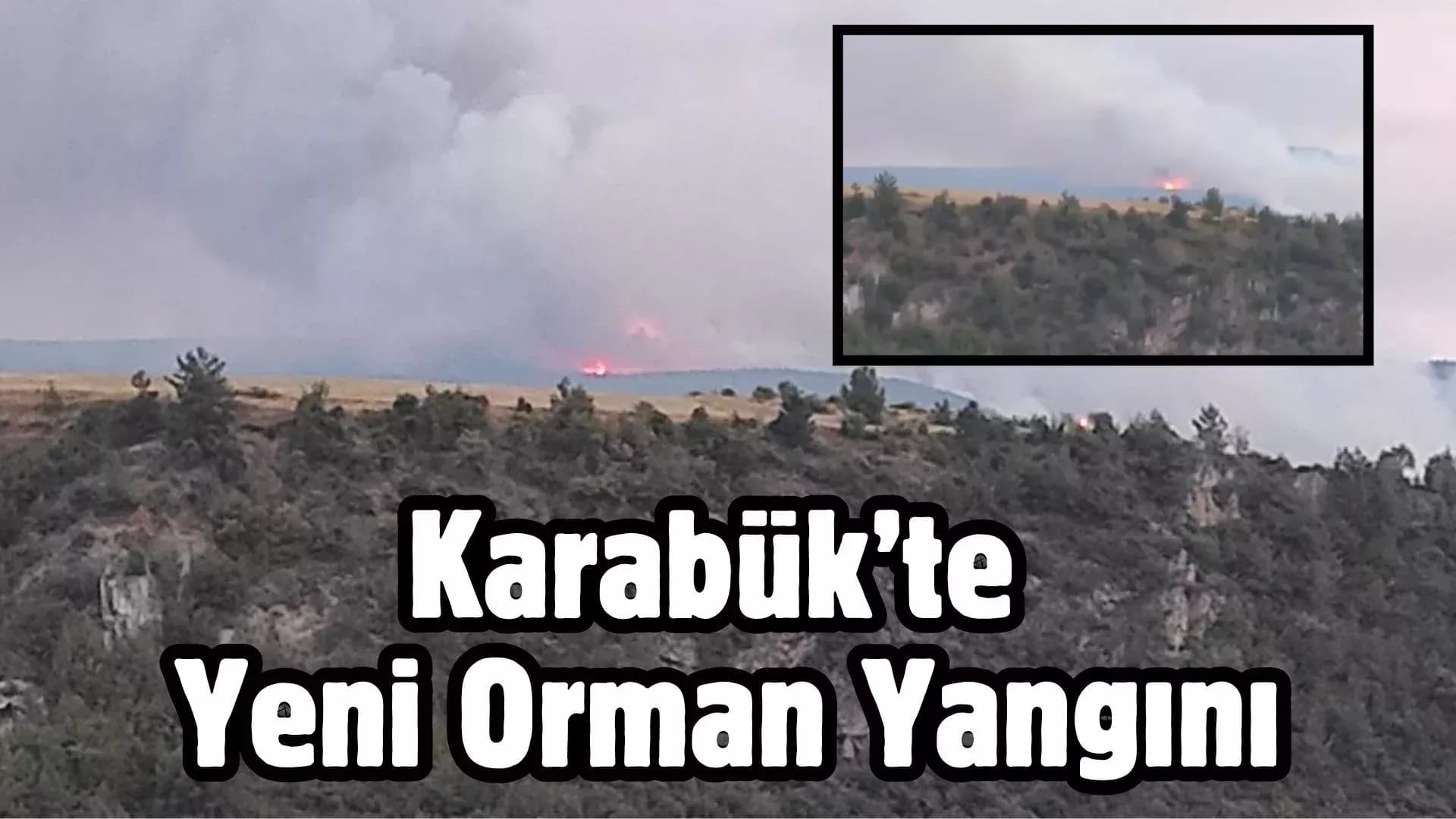 Karabük Keltepe’de Orman Yangını Başladı