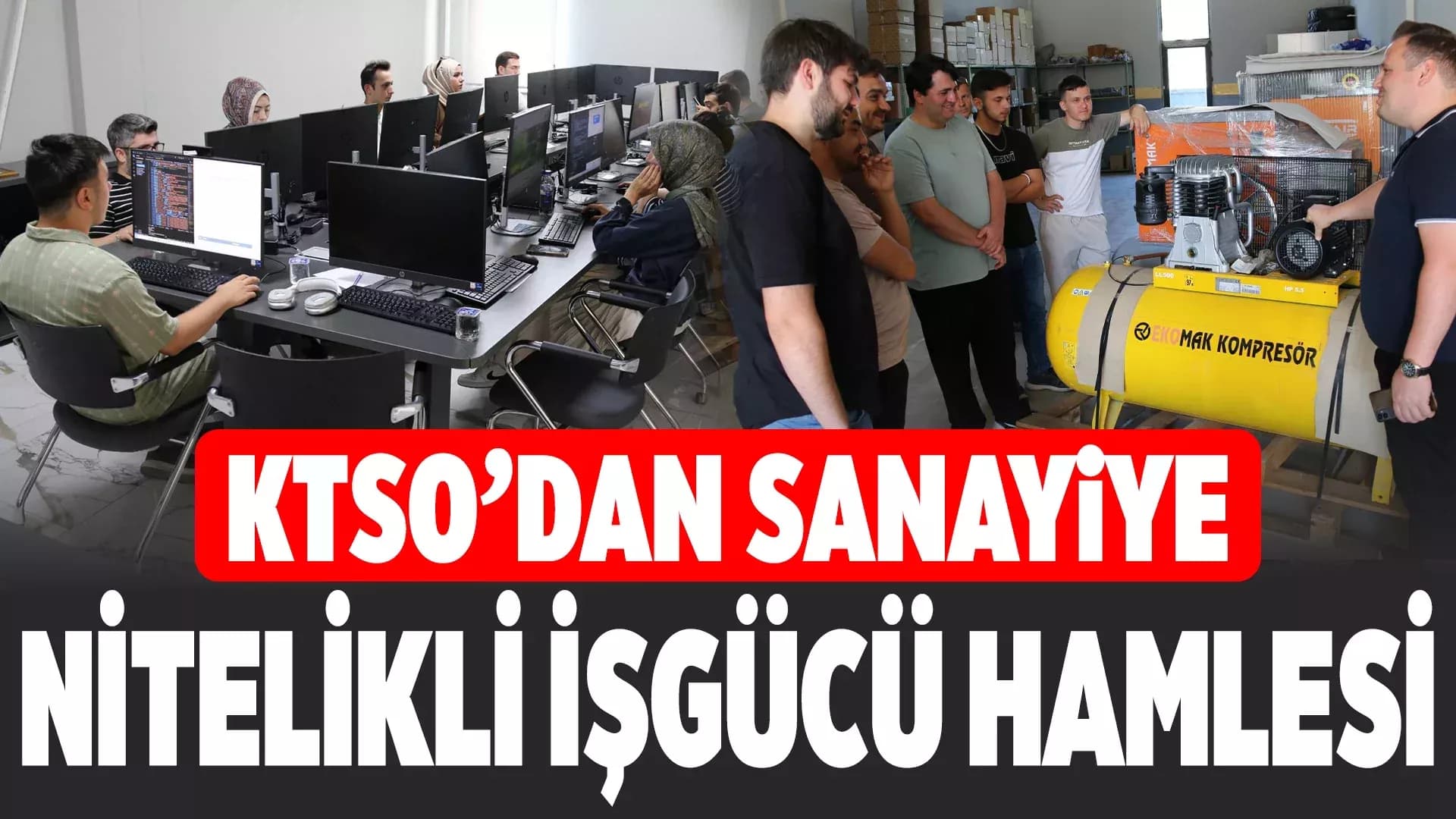 KTSO’dan Nitelikli İşgücü İçin Teknolojik Eğitim Hamlesi