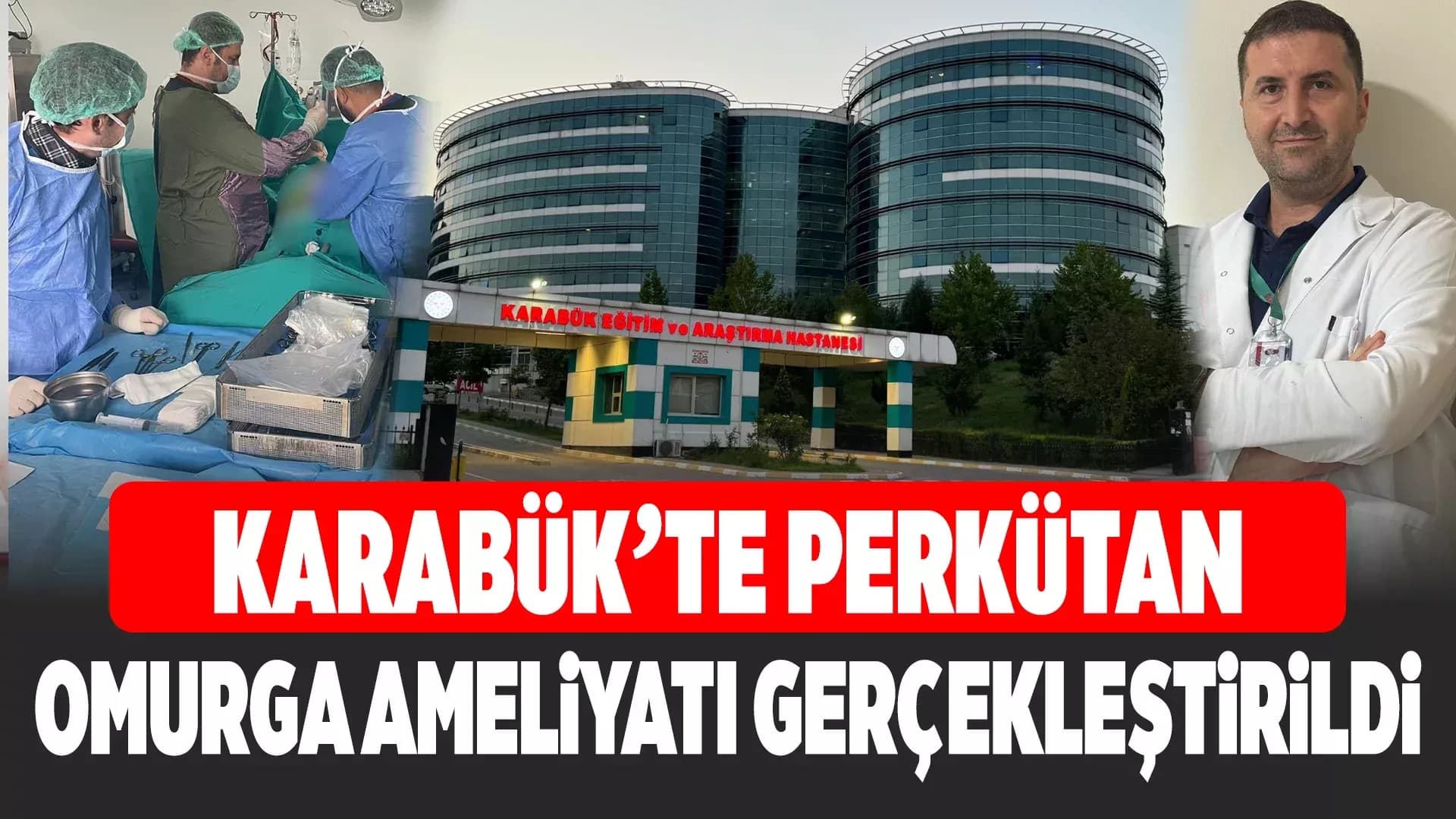 Karabük’te İlk Perkütan Omurga Ameliyatı
