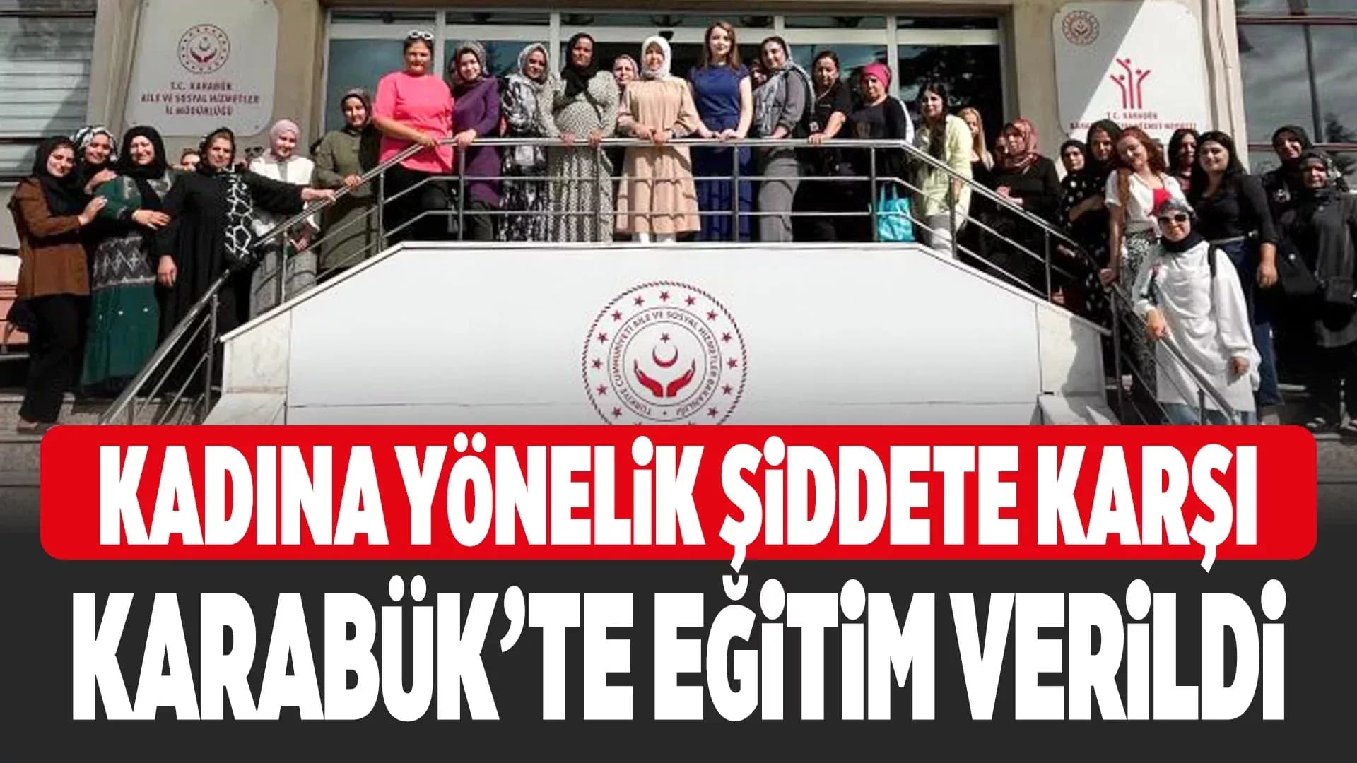 Karabük’te Kadına Yönelik Şiddetle Mücadele Eğitimi