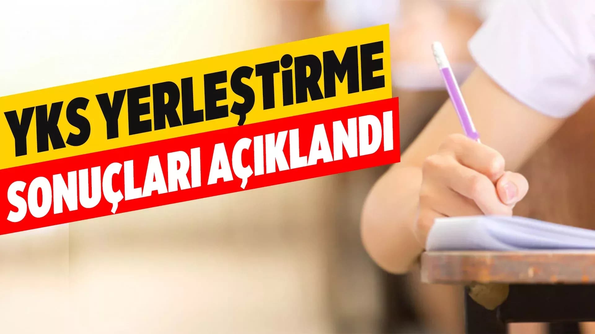 2025-YKS Yerleştirme Sonuçları Açıklandı