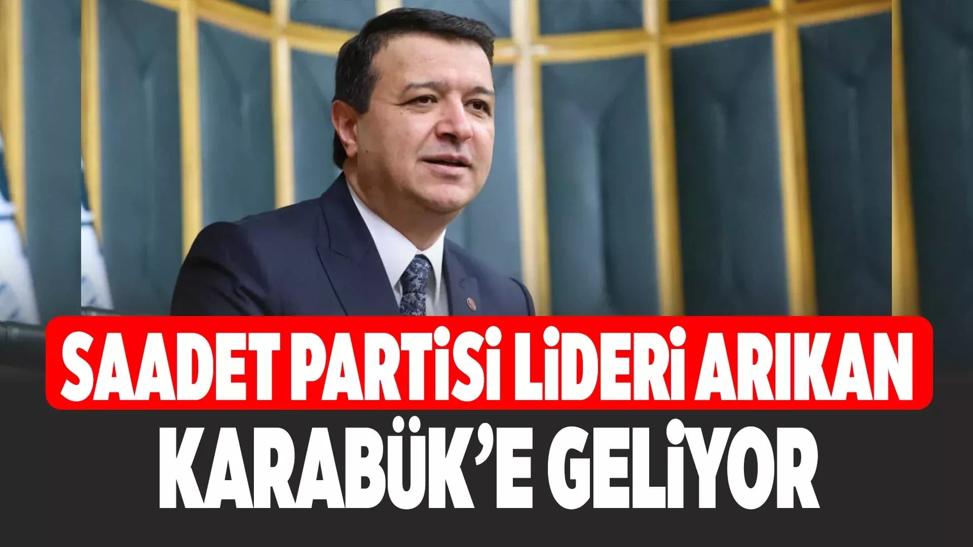 Saadet Partisi’nden Karabük’te “Kardeşlik Buluşması”