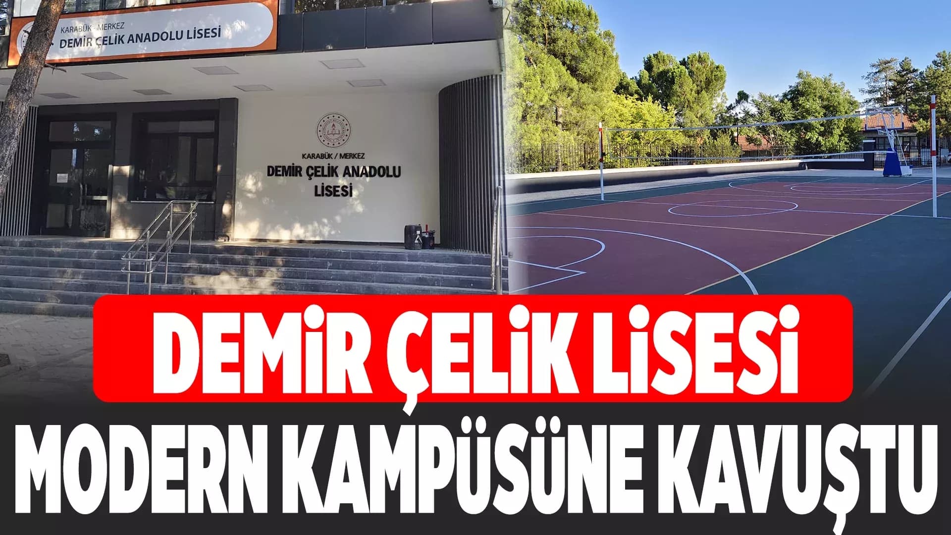 Karabük'ün Gözbebeği Demir Çelik Lisesi Yeni Binasına Taşındı