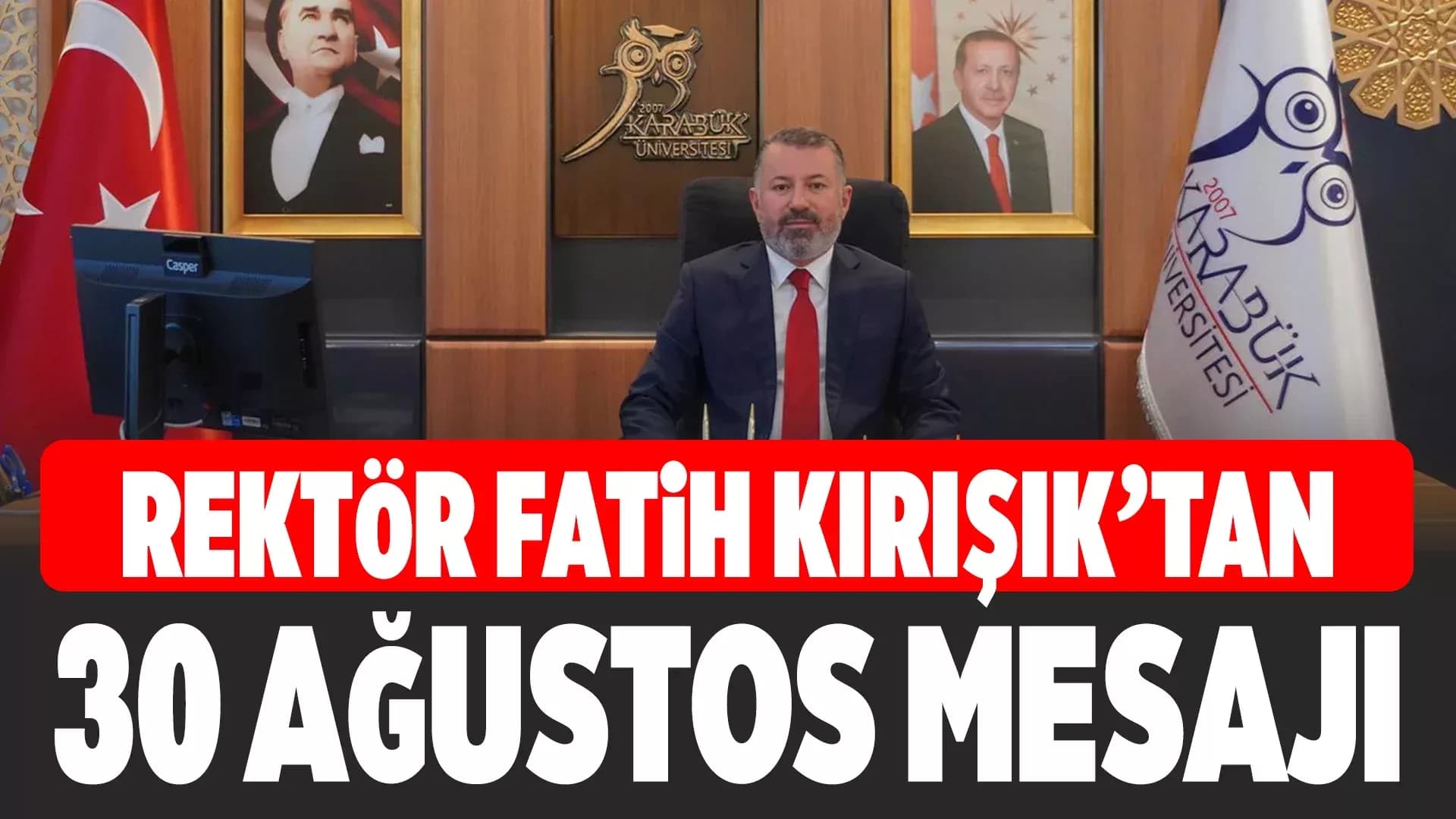 Rektör Kırışık’ın 30 Ağustos Zafer Bayramı Mesajı