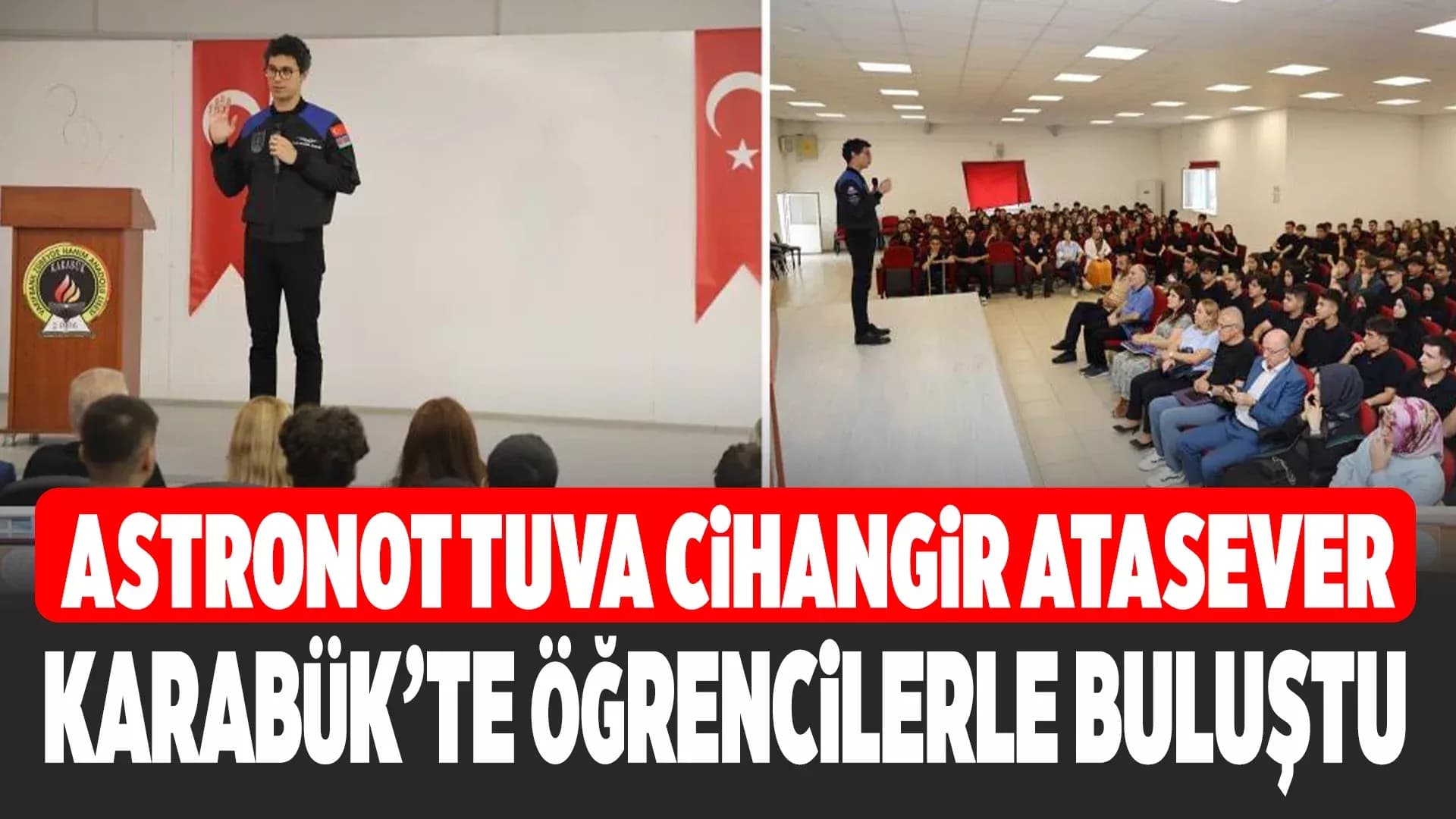Karabük'te Astronot Atasever, Öğrencilere Deneyimlerini Anlattı
