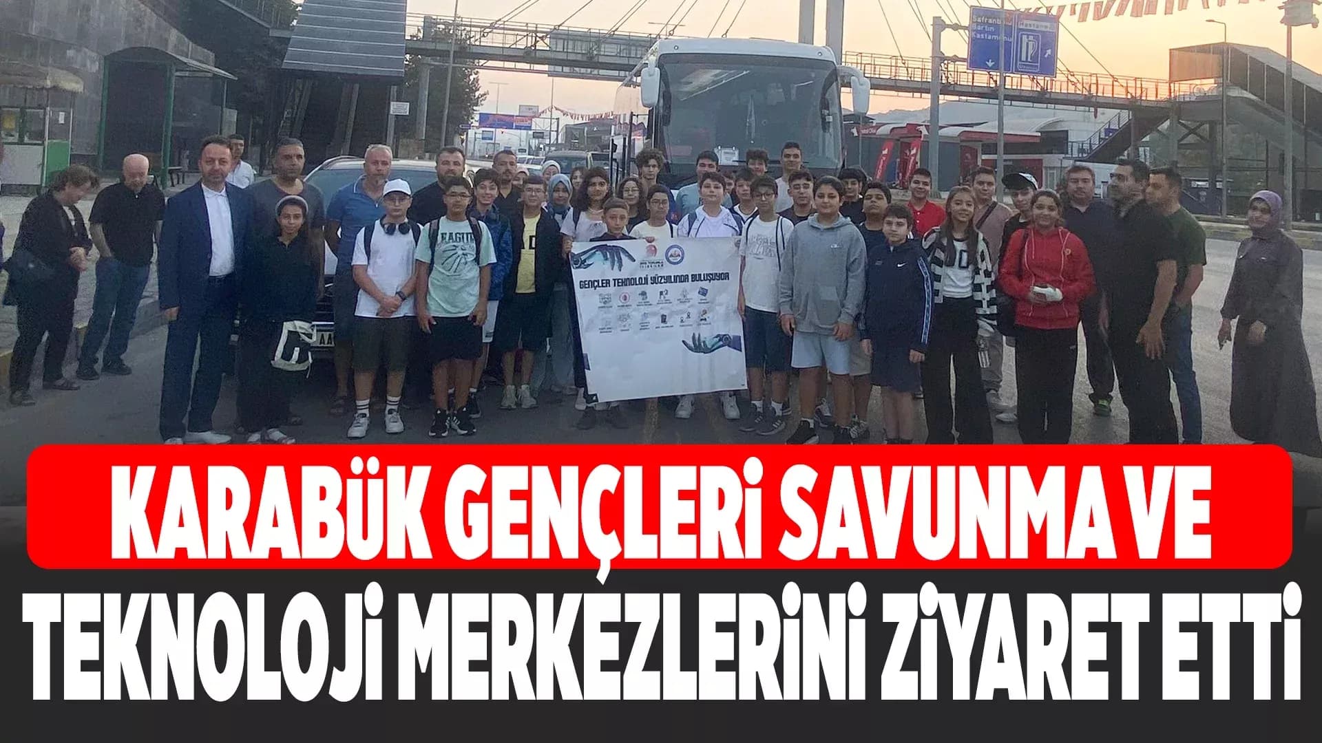 Karabük'ten Ankara'ya Teknoloji Yolcuğu
