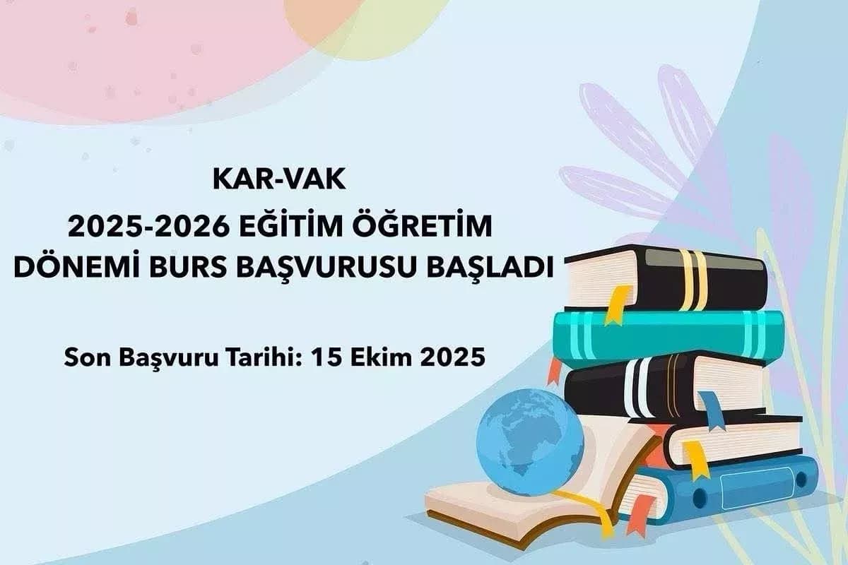 KAR-VAK 2025-2026 EĞİTİM ÖĞRETİM DÖNEMİ BURS BAŞVURUSU BAŞLADI