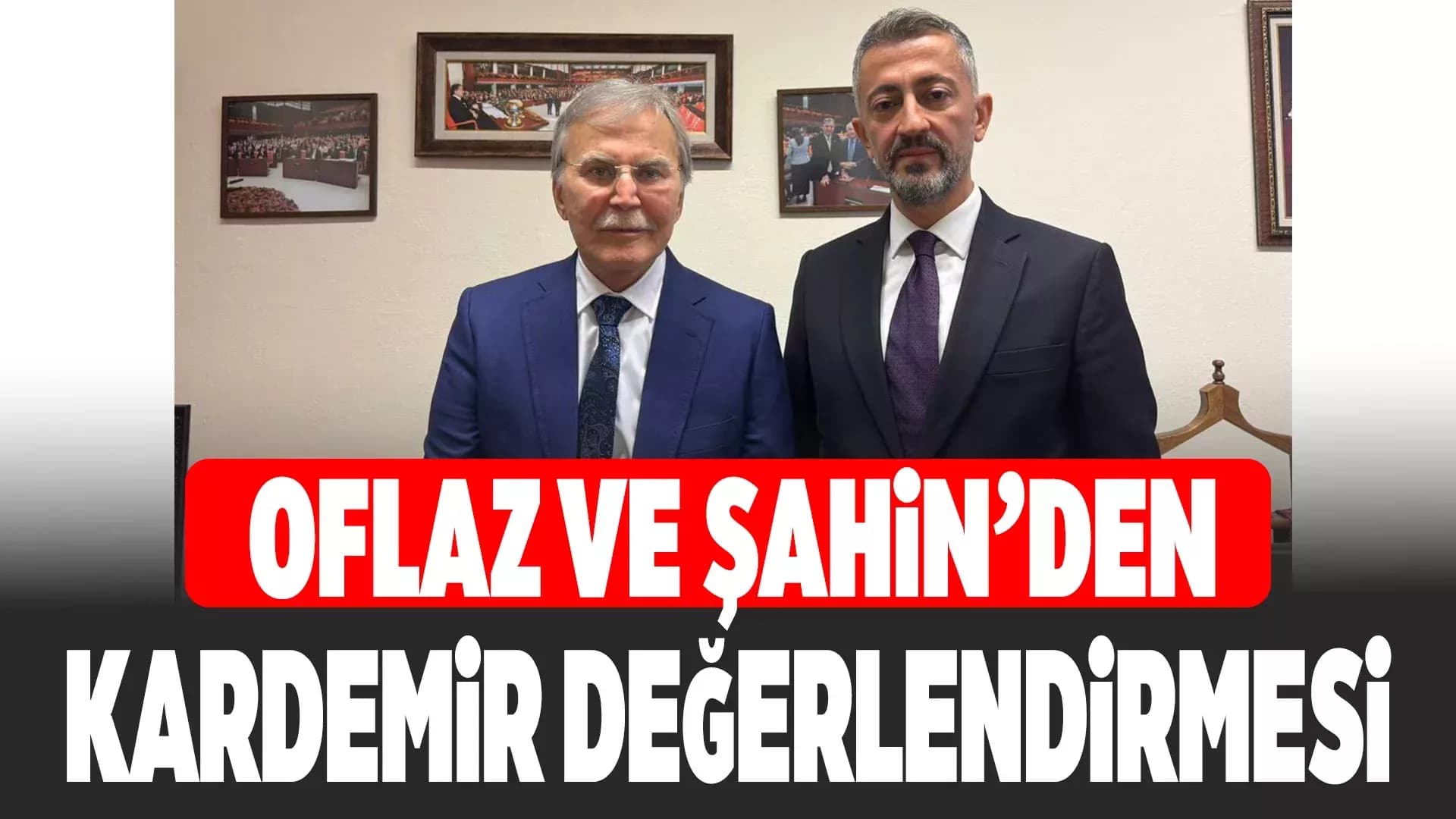 Oflaz İle Şahin Bir Araya Geldi