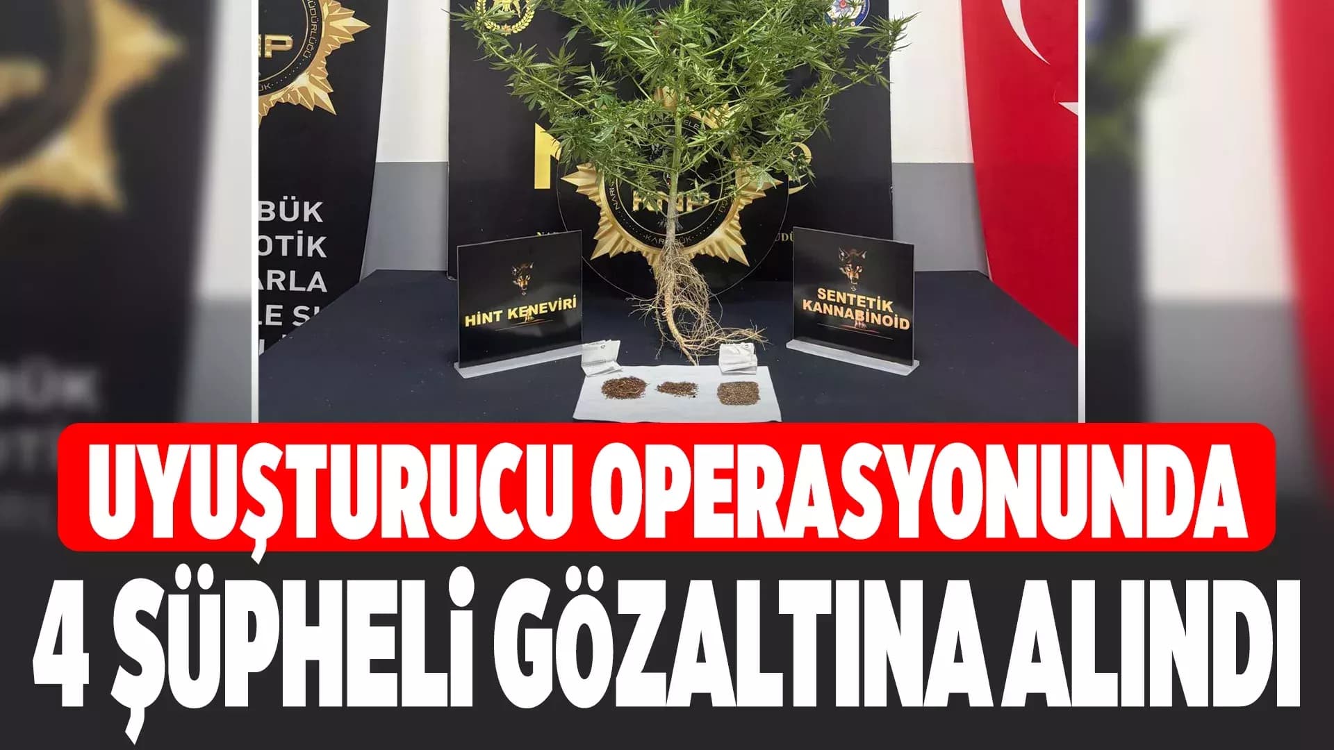 Karabük’te Uyuşturucu Operasyonu