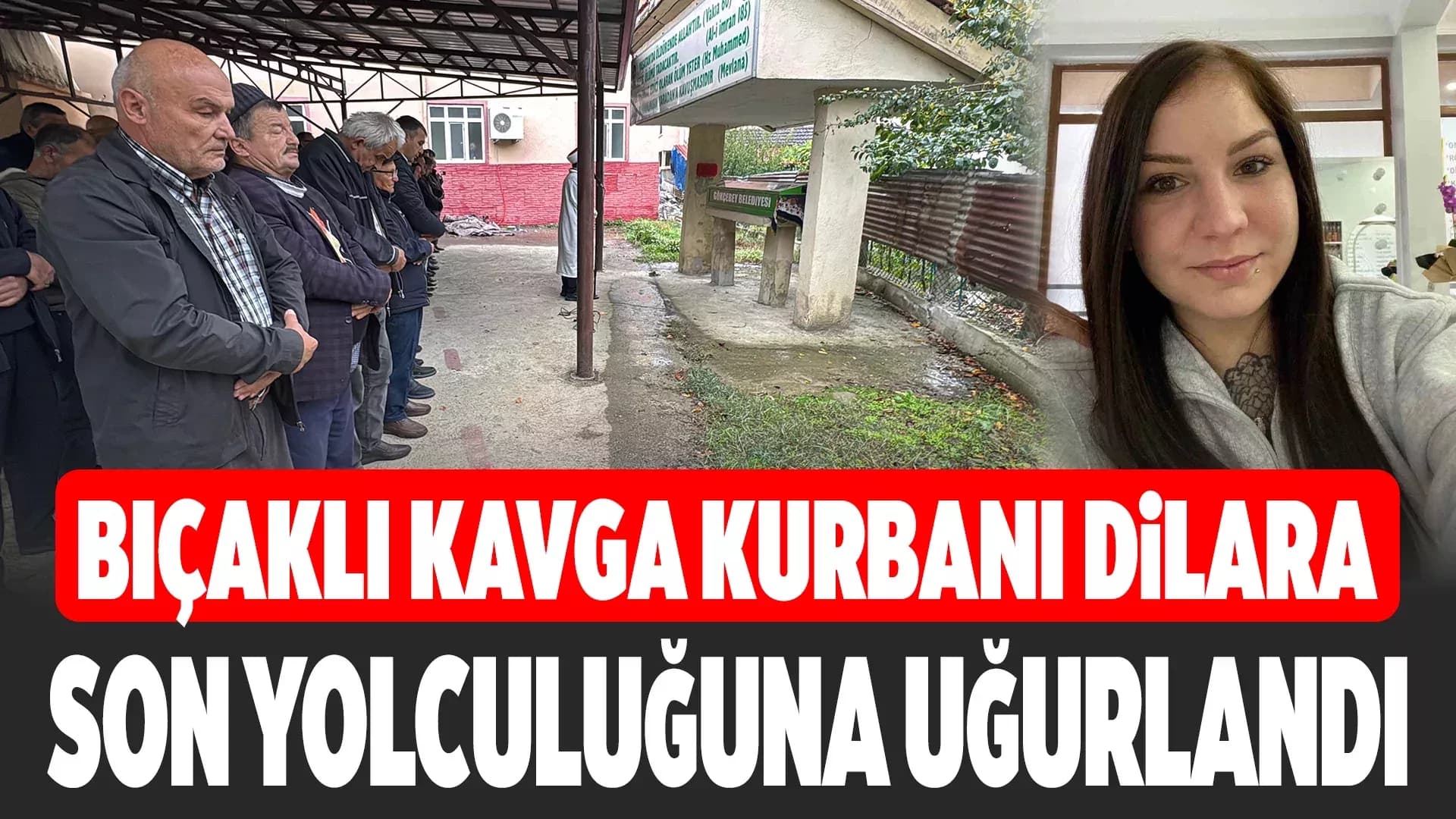 Bıçaklı kavgada yaşamını yitiren kadın toprağa verildi