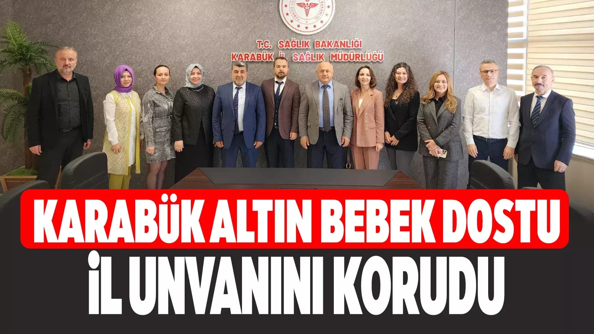 Karabük’te “Altın Bebek Dostu İl” Denetimleri Tamamlandı