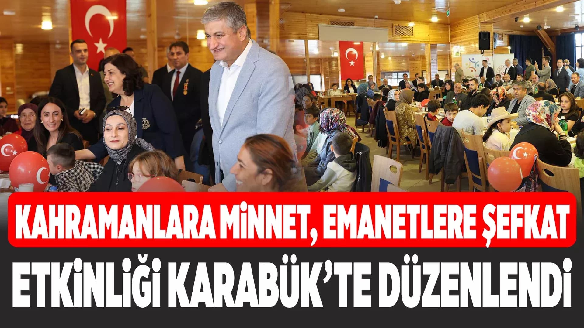 Karabük’te “Kahramanlara Minnet, Emanetlere Şefkat” Etkinliği Düzenlendi