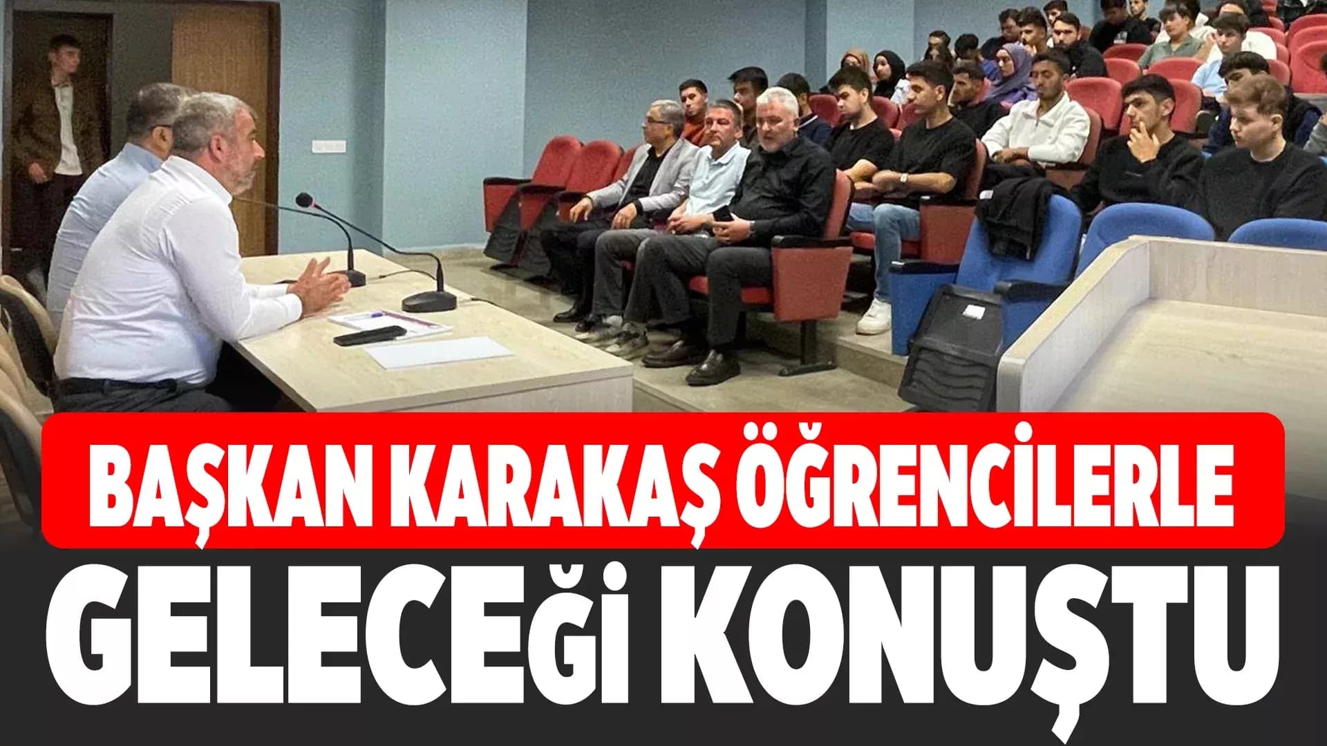 Başkan Karakaş, Yenice MYO Öğrencileriyle Buluştu