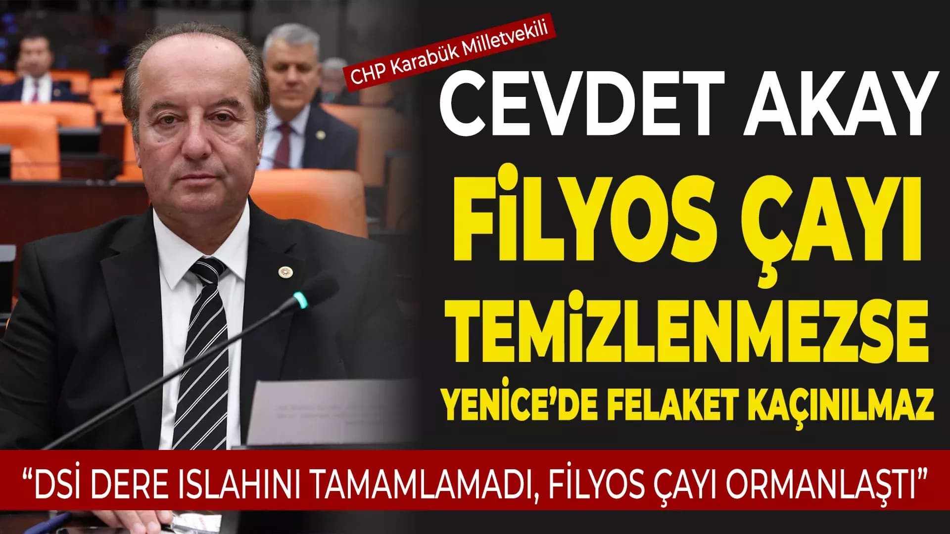 CHP’Lİ Akay’dan Filyos Çayı Uyarısı