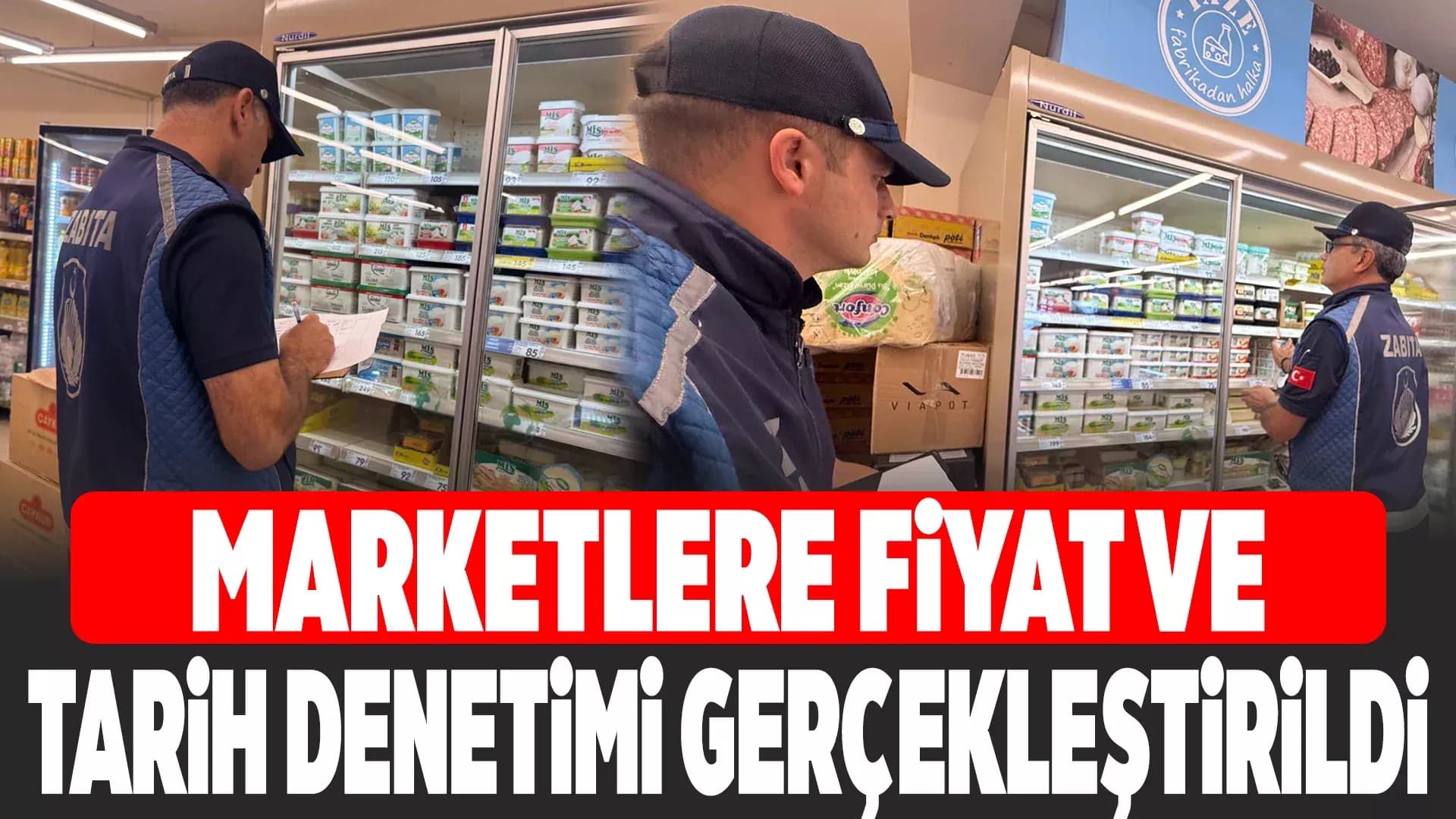 Karabük'te Zabıta Ekiplerinden Marketlere Denetim