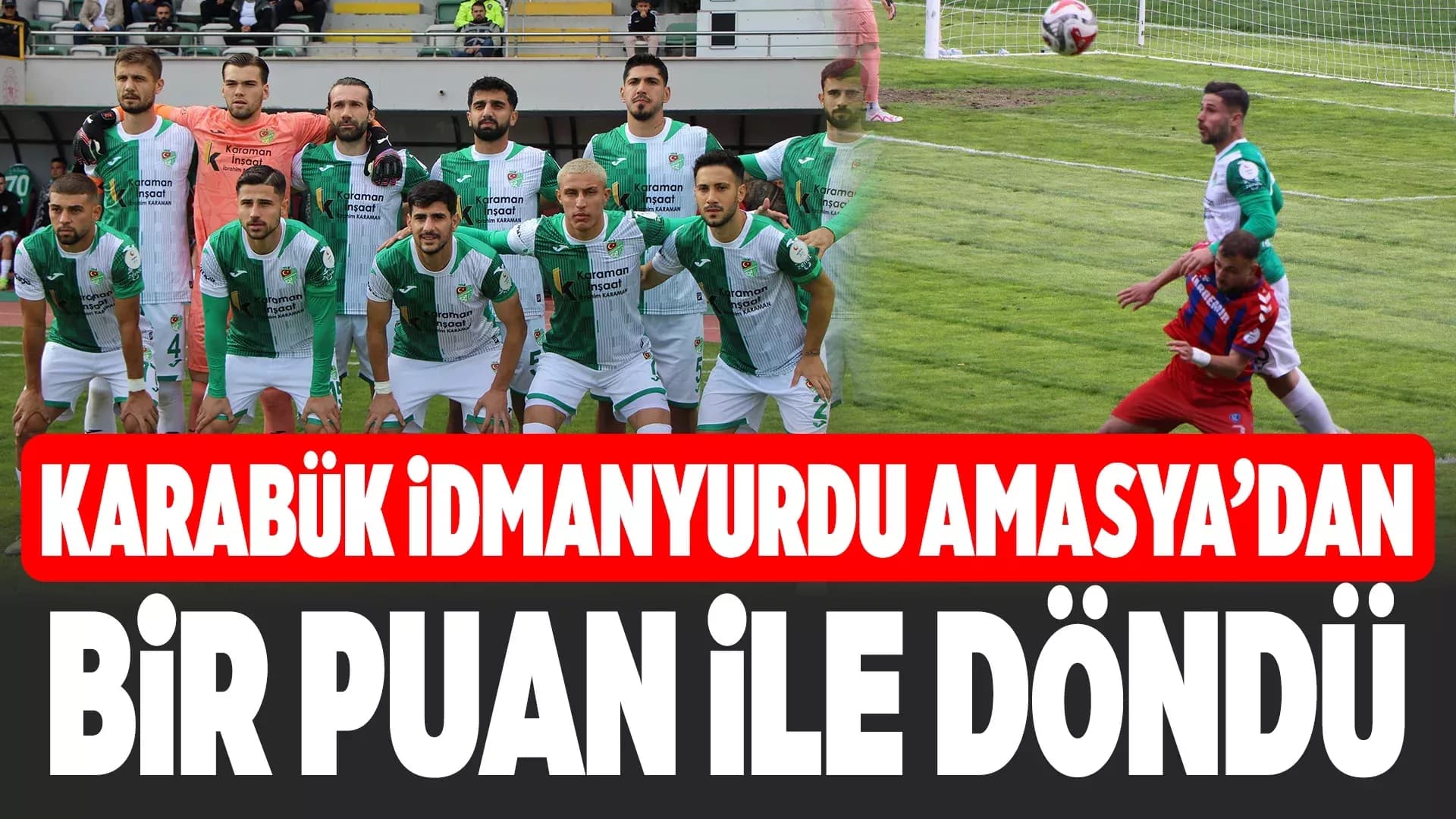 Karabük İdmanyurdu Deplasmanda Berabere Kaldı