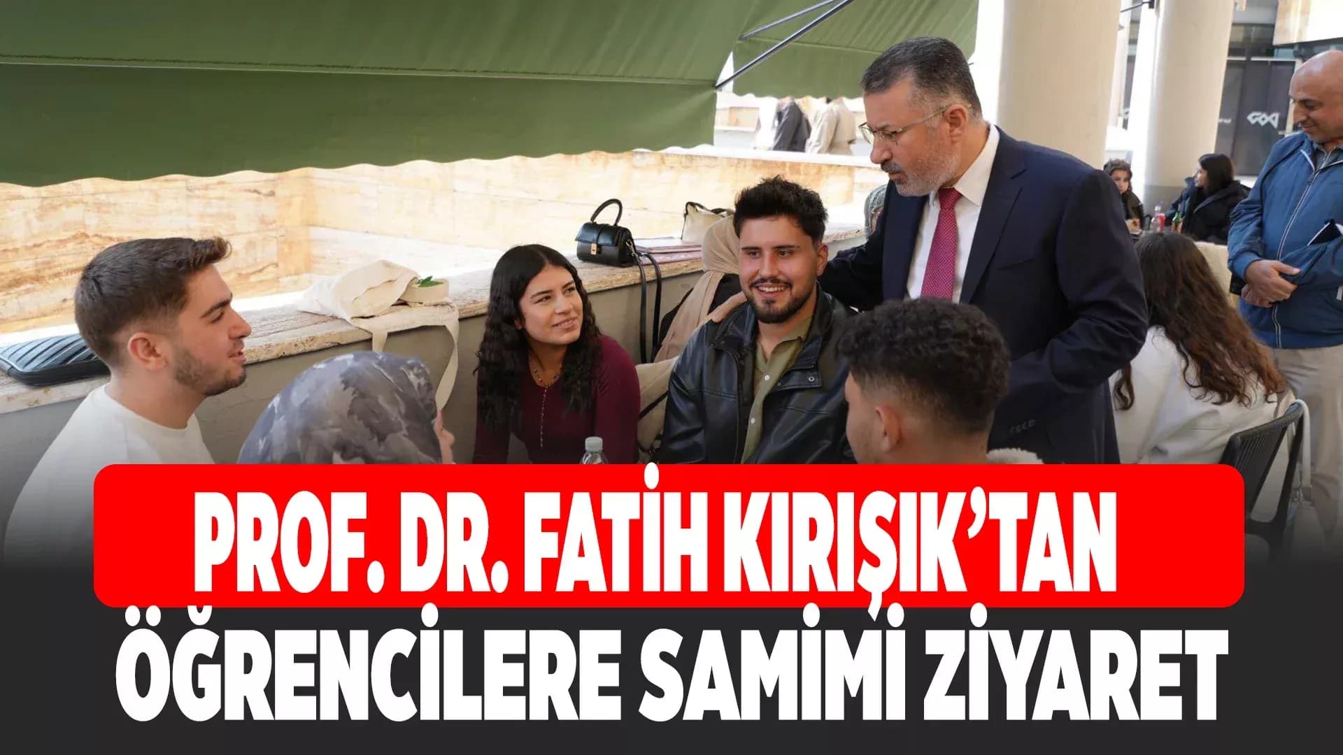 Rektör Kırışık, Öğrencilerle Sosyal Yaşam Merkezi'nde Buluştu