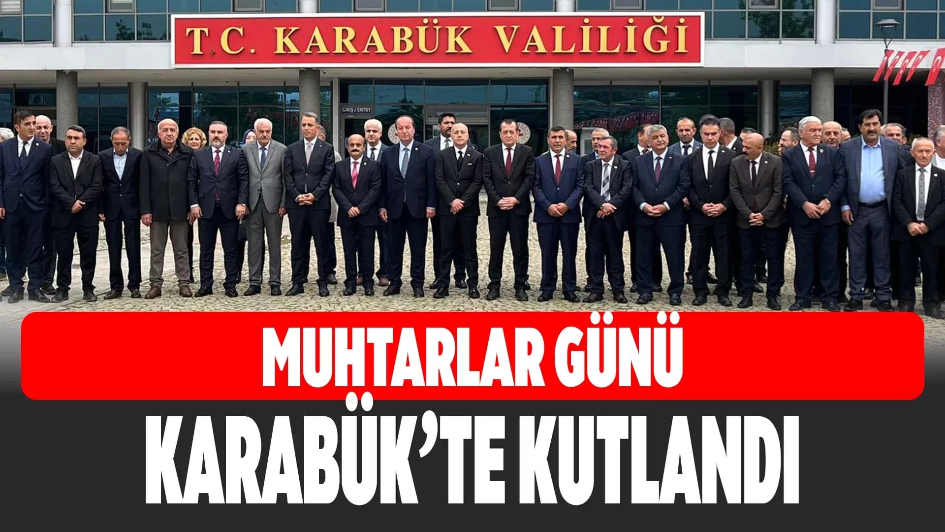 Karabük'te Muhtarlar Günü Kutlandı