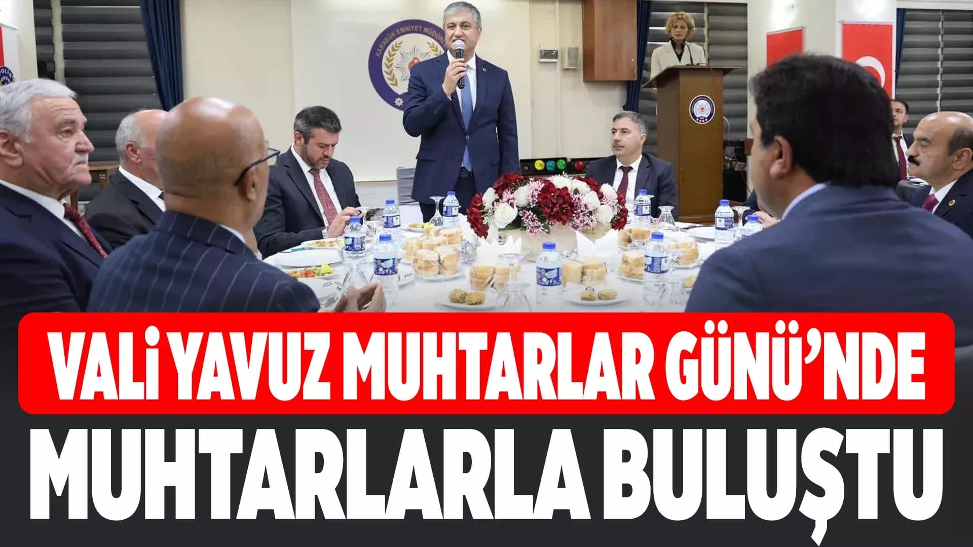 Vali Yavuz Muhtarlarla Bir Araya Geldi