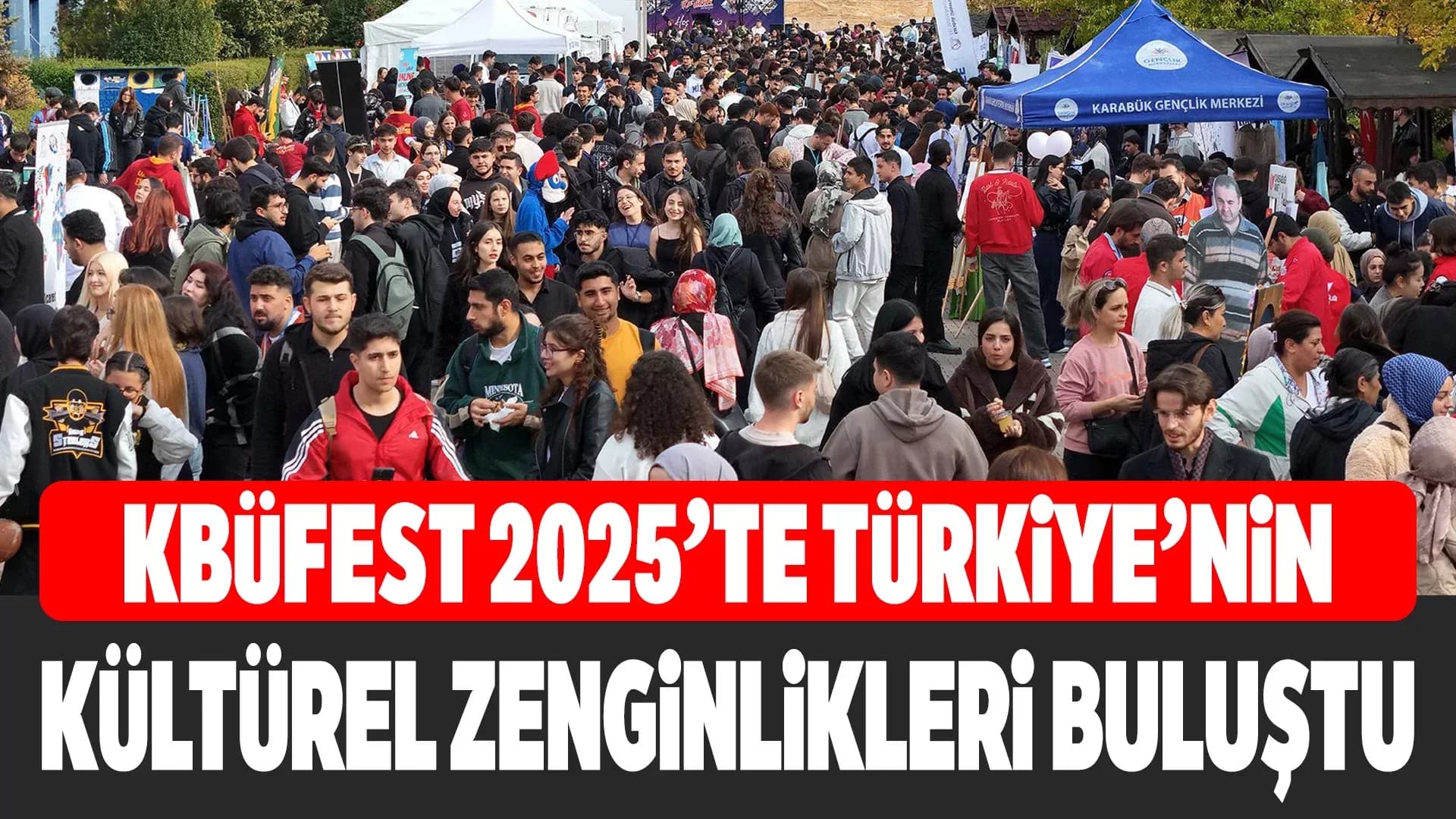 KBÜFEST 2025 Unutulmaz Anlara Sahne Oldu