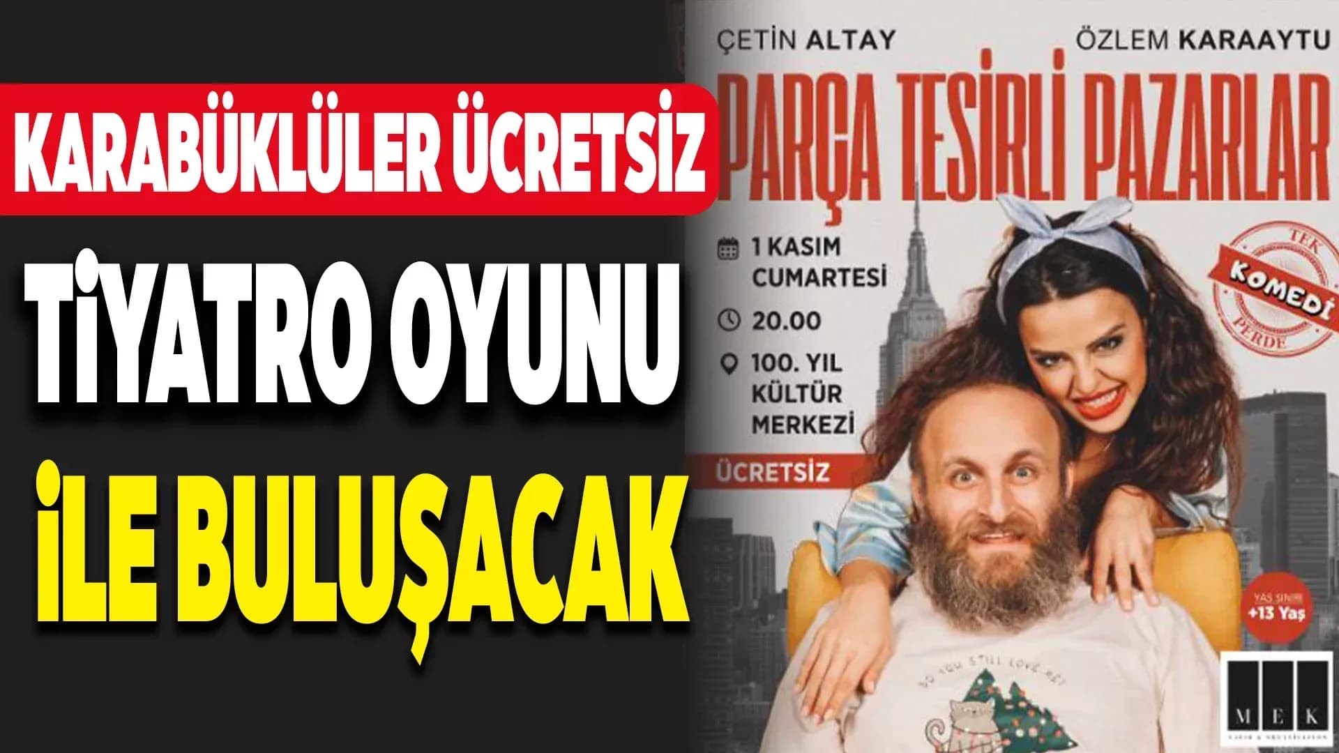Karabük Belediyesinden ‘Parça Tesirli Pazarlar’ Tiyatrosu