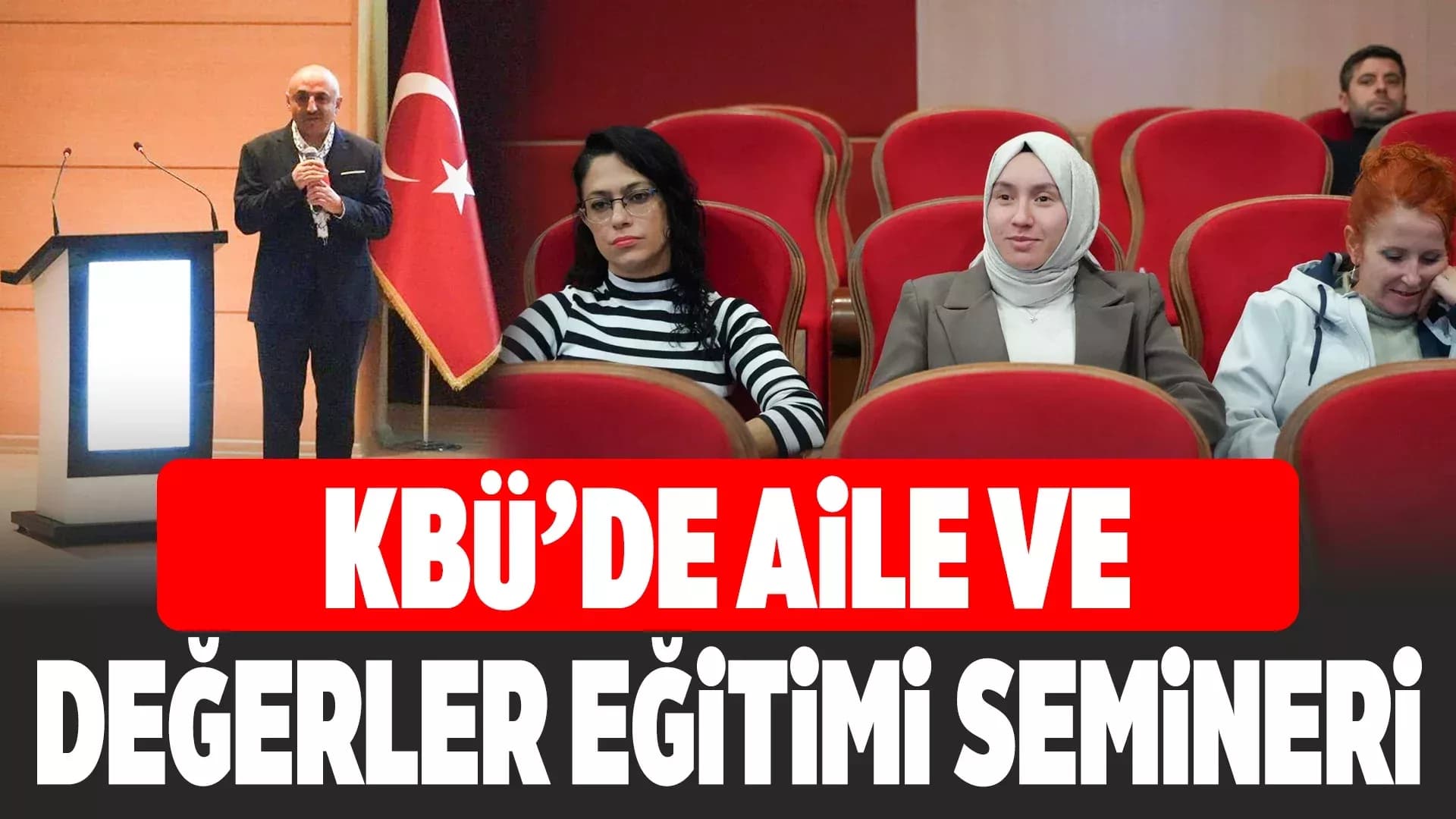 KBÜ’de "Aile ve Değerler Eğitimi" Semineri Düzenlendi