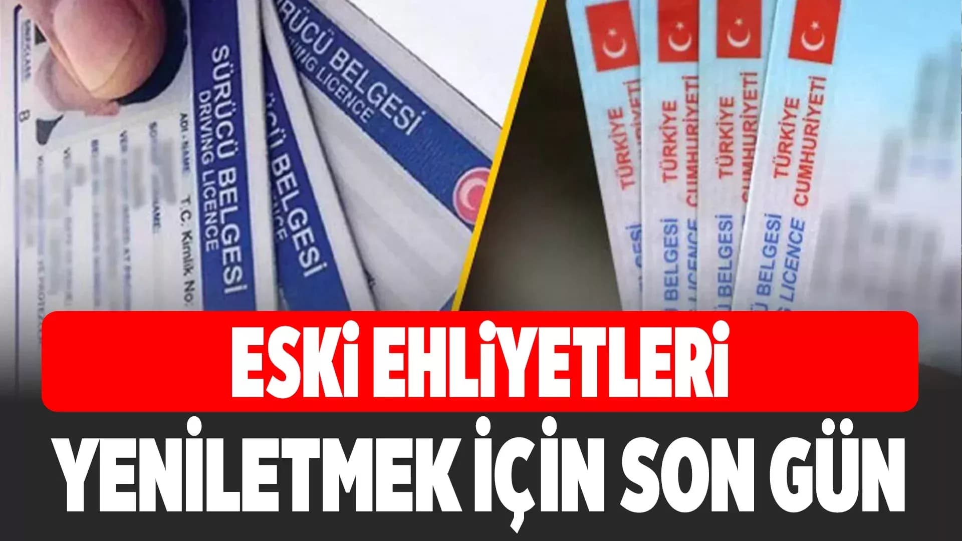Ehliyet İçin Yarın Son Gün