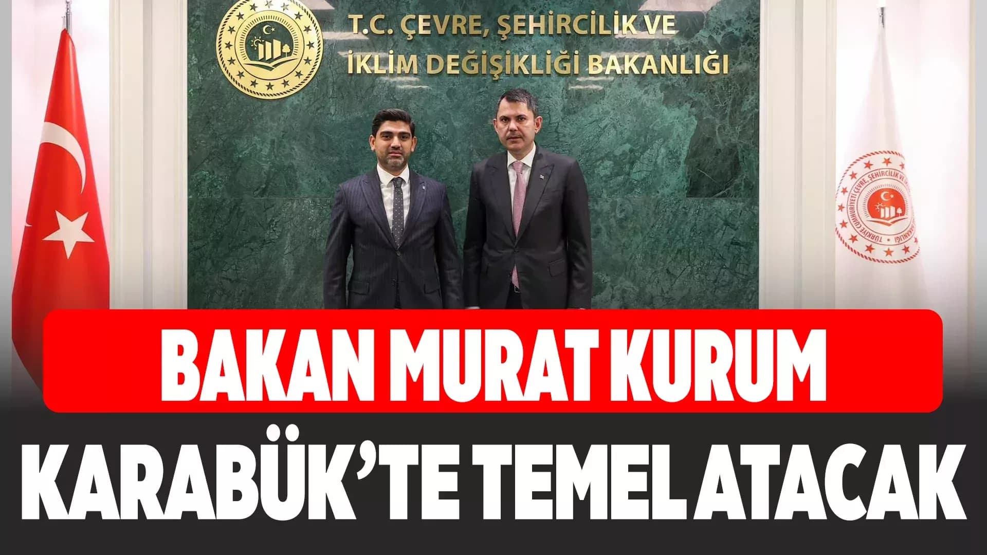 Şehircilik ve İklim Değişikliği Bakanı Murat Kurum 8 Kasım'da Karabük’e Geliyor