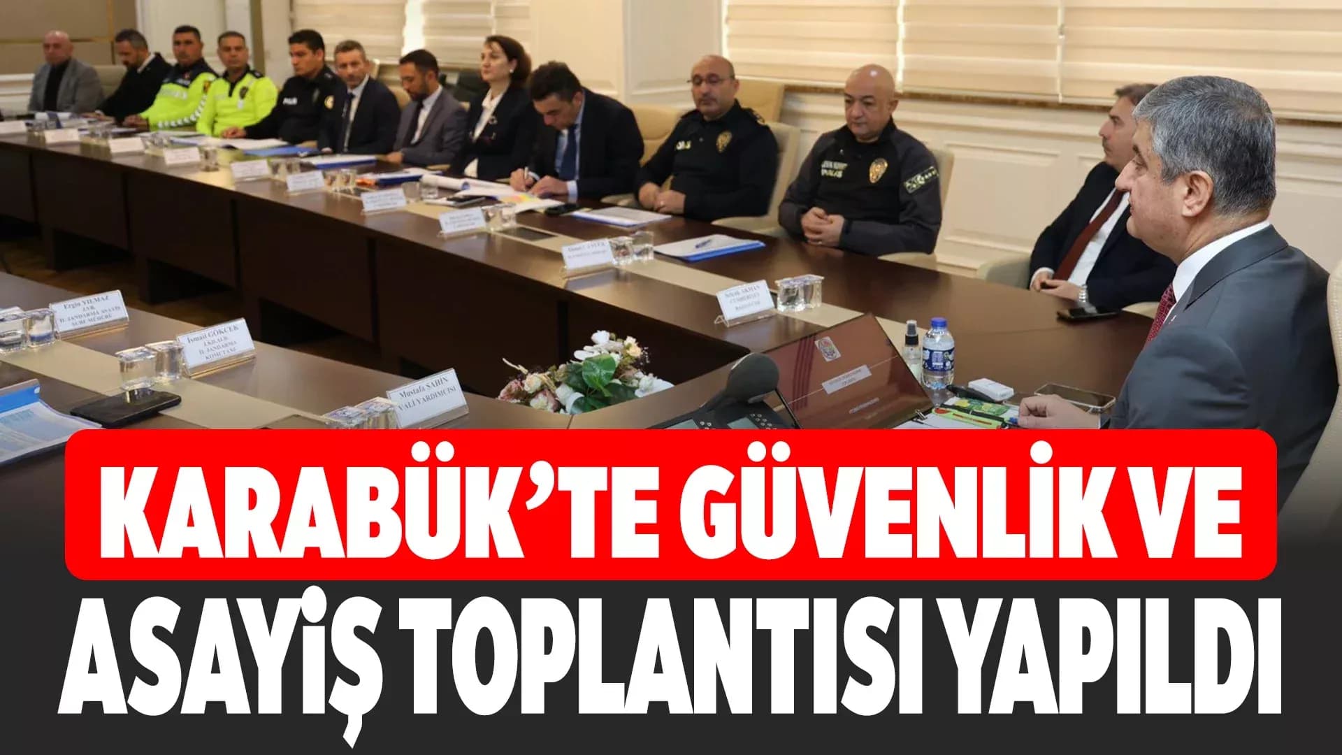 Genişletilmiş Güvenlik Değerlendirme Toplantısı Yapıldı