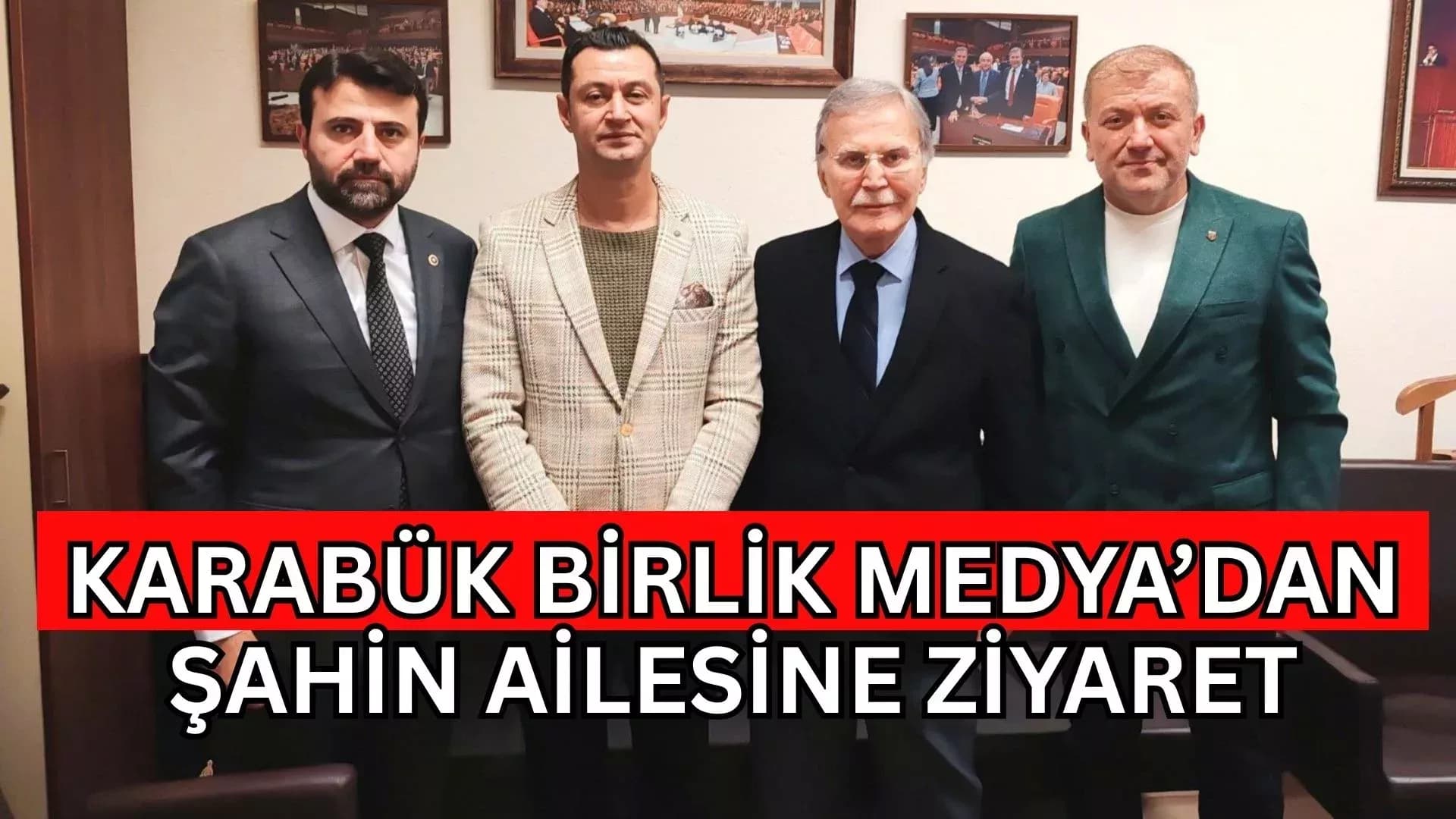 Karabük Birlik Medya'dan Mehmet Ali Şahin’e Taziye Ziyareti