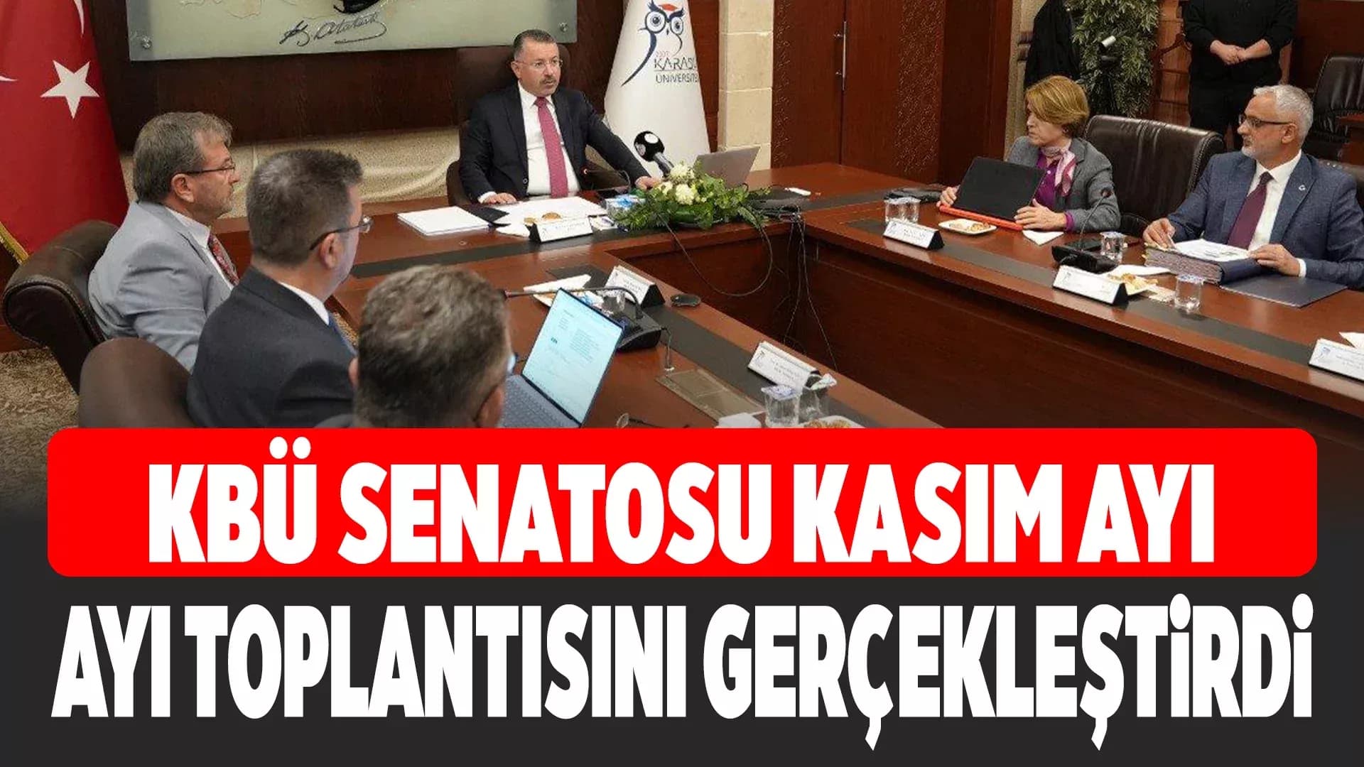 KBÜ Kasım Ayı Senato Toplantısı Gerçekleştirildi