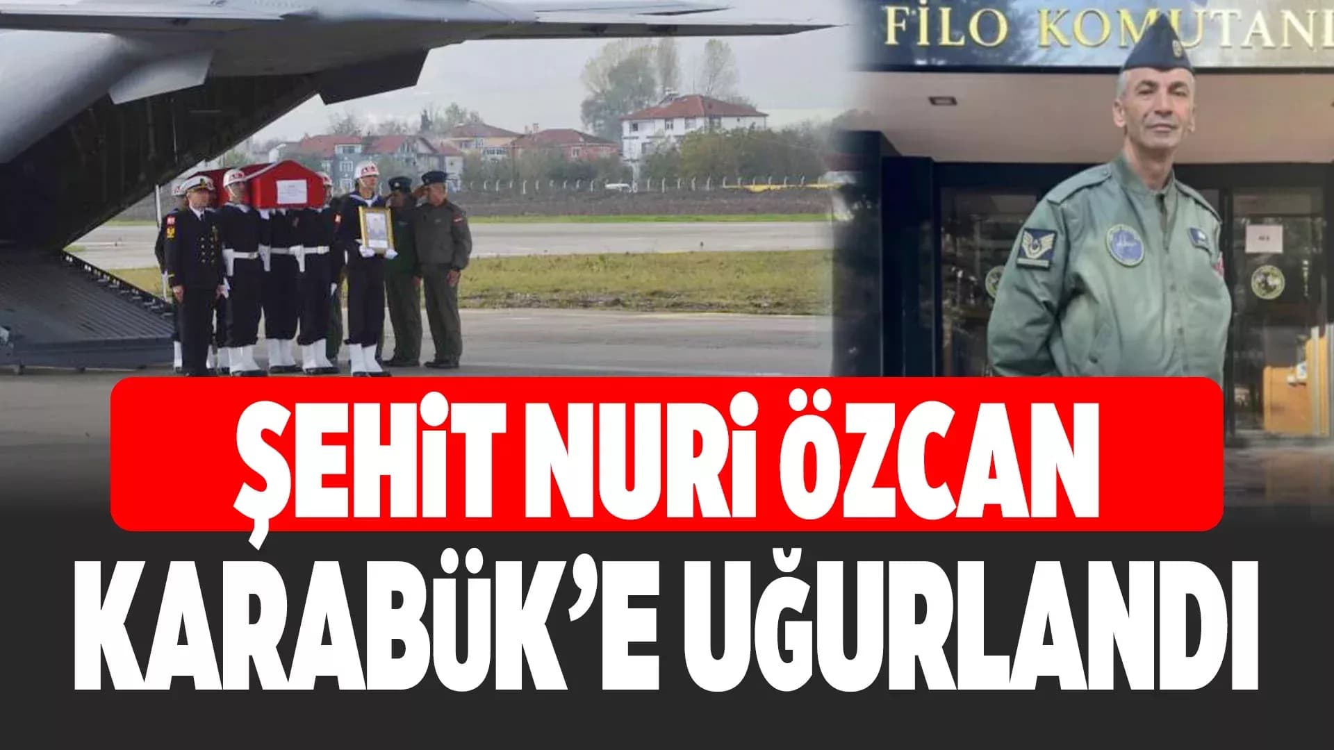 Şehit Nuri Özcan'ın Naaşı Zonguldak Havalimanı'nda Karşılandı