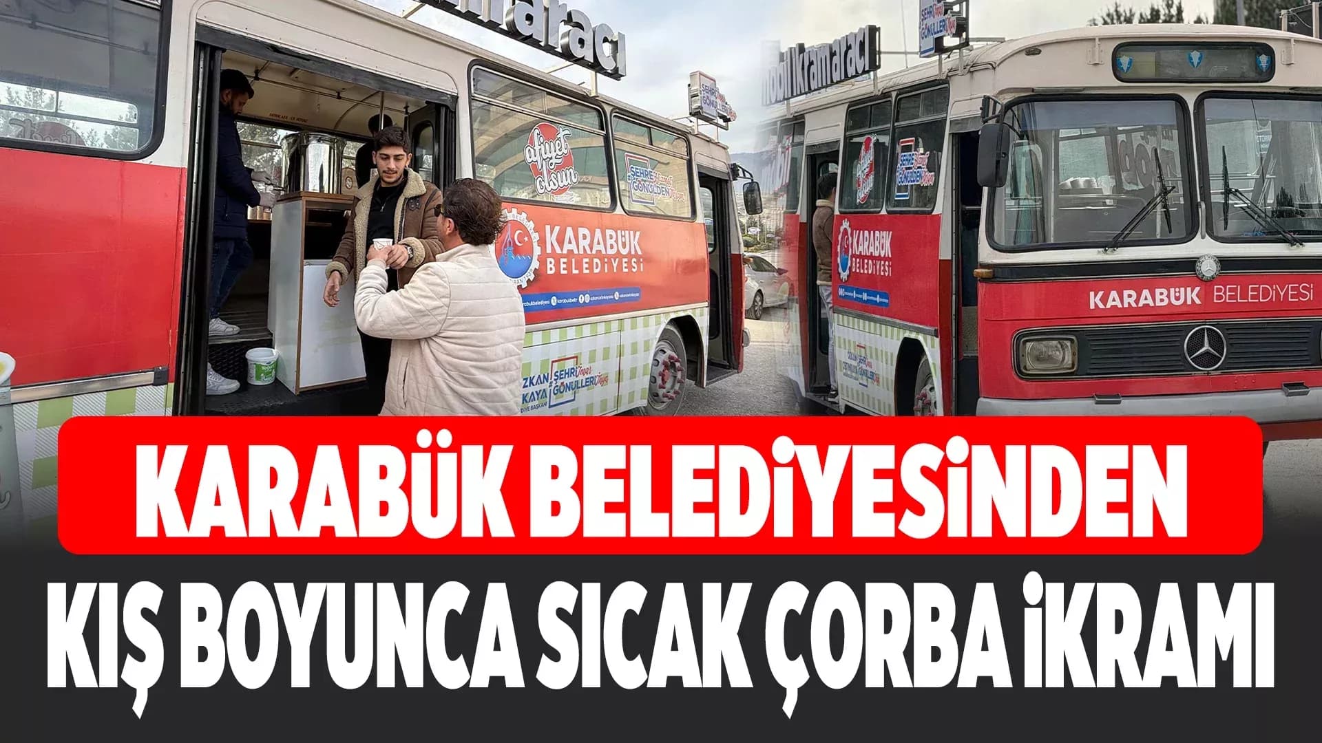 Karabük Belediyesi Sıcak Çorba ile Gönülleri Isıtıyor