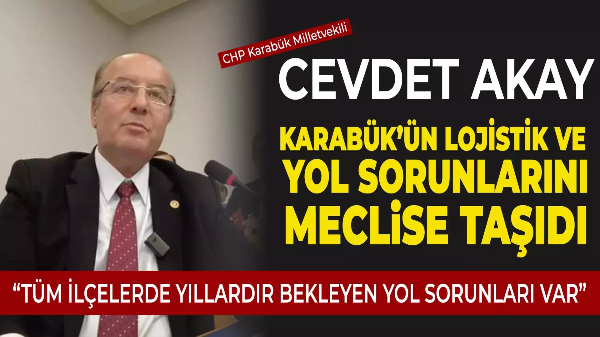 Akay Karabük’ün Tüm Ulaşım Sorunlarını Ulaştırma Bakanı’na Sıraladı
