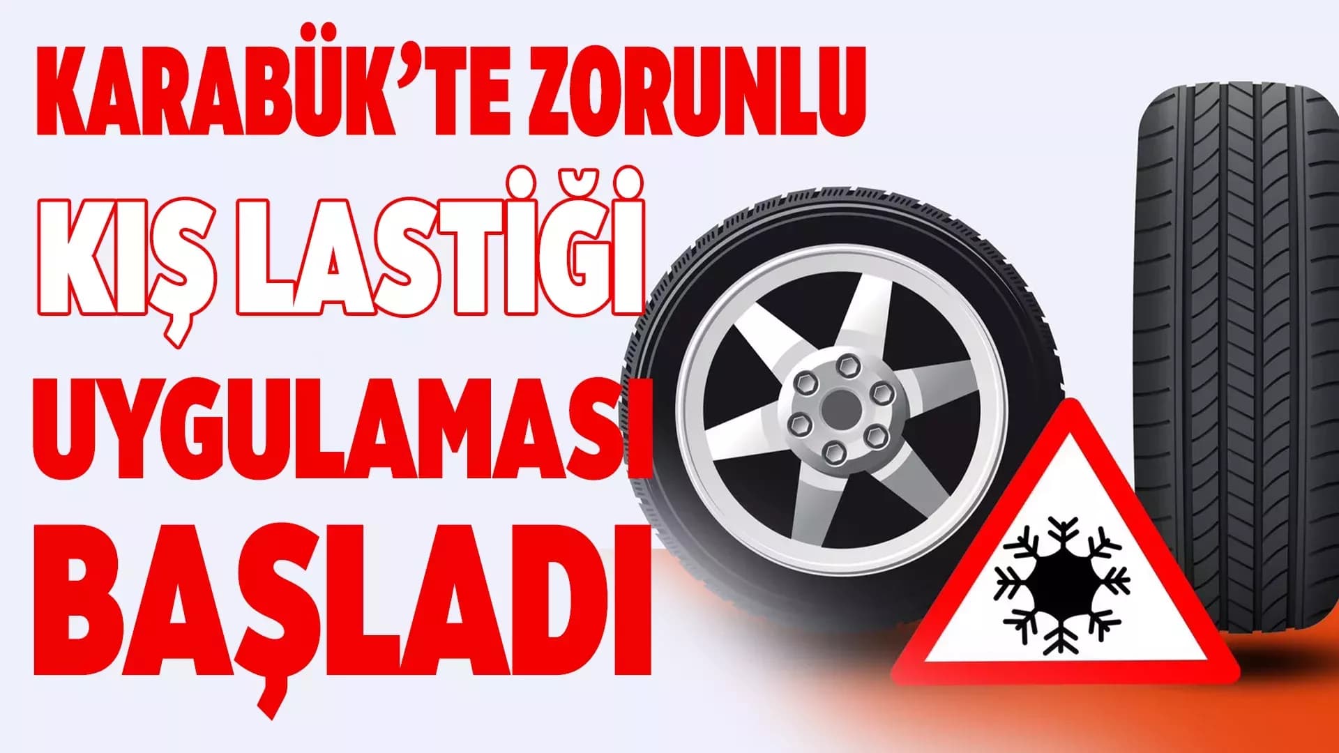 Karabük'te Zorunlu Kış Lastiği Uygulaması Başladı