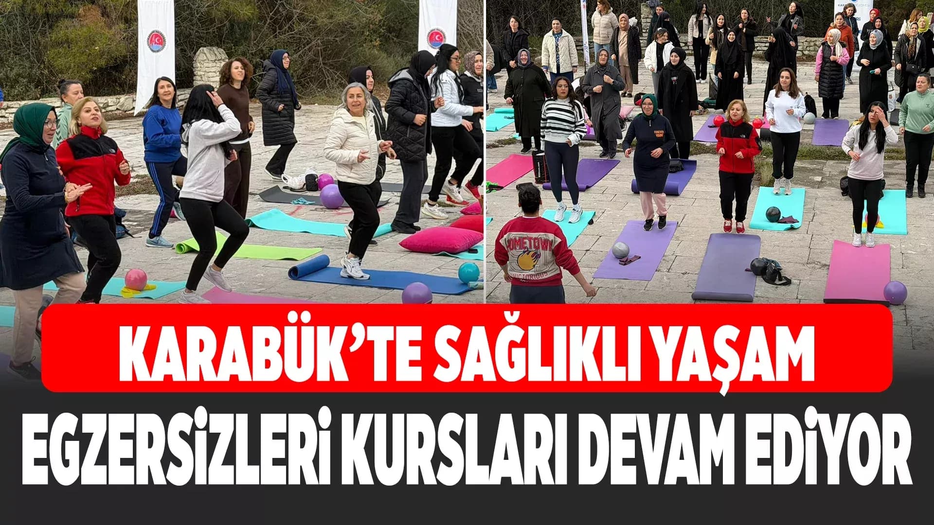 Karabük'te Sağlıklı Yaşam Egzersizlerine Yoğun İlgi