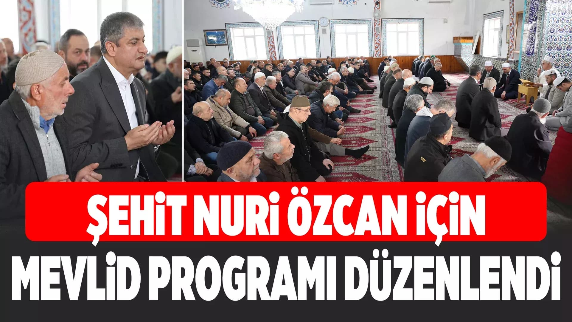 Şehit Astsubay Nuri Özcan İçin Mevlid Programı Düzenlendi