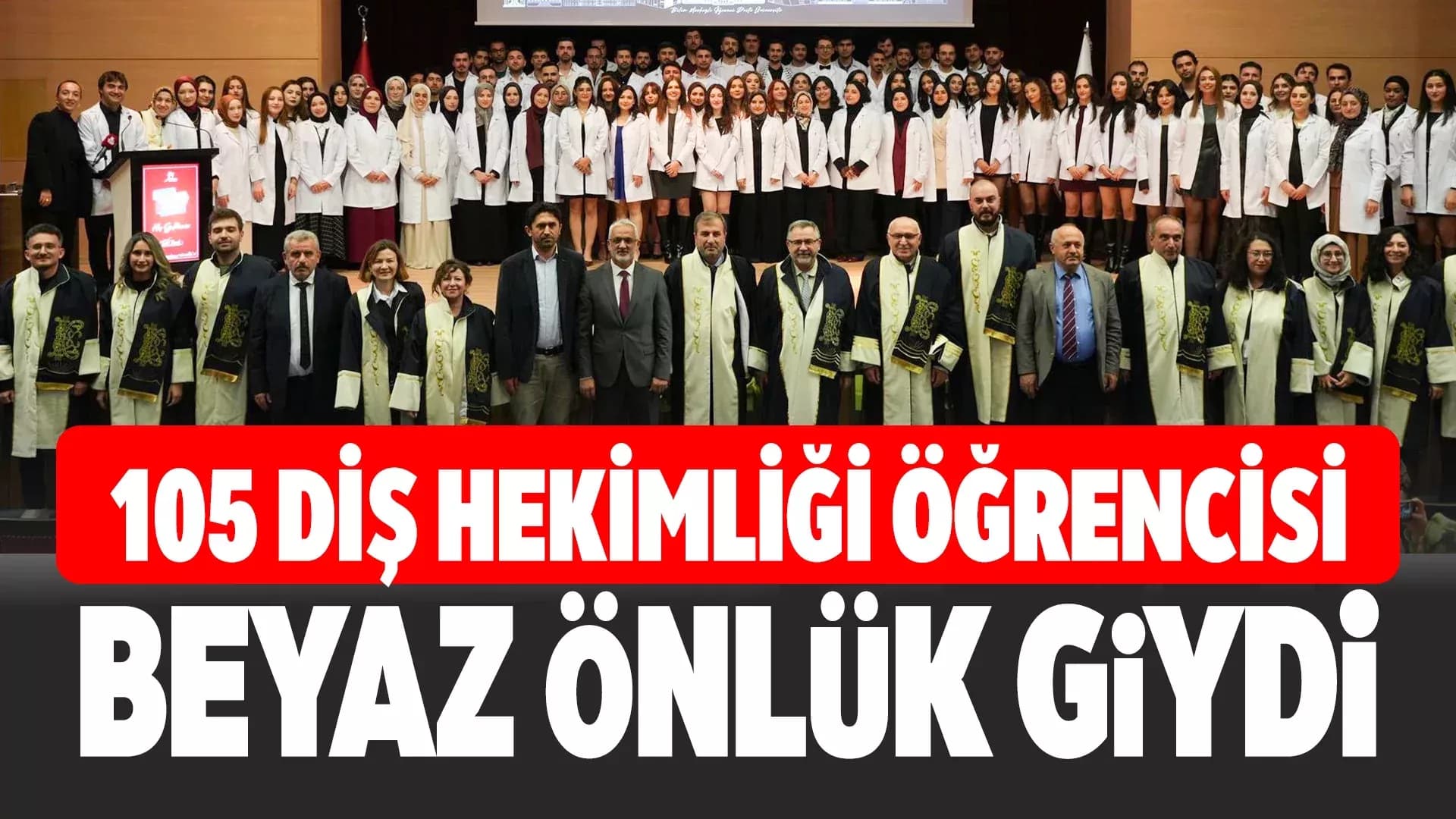 KBÜ’de Diş Hekimliği Öğrencileri Beyaz Önlüklerini Giydi