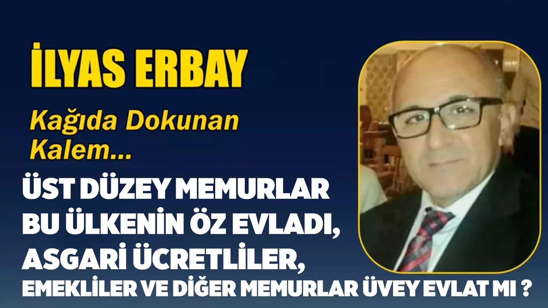 ÜST DÜZEY MEMURLAR BU ÜLKENİN ÖZ EVLADI, ASGARİ ÜCRETLİLER, EMEKLİLER VE DİĞER MEMURLAR ÜVEY EVLAT MI ?